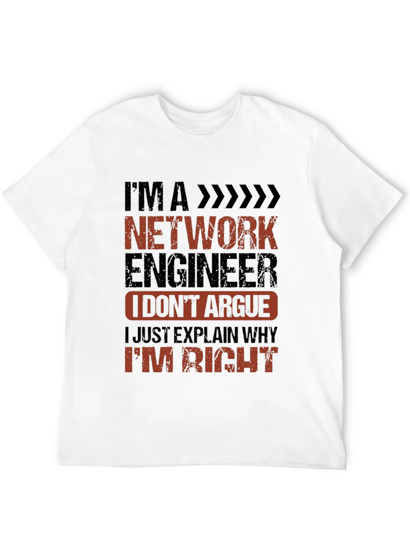 Black Network Engineer Humor T-Shirt - I'm Right view 12