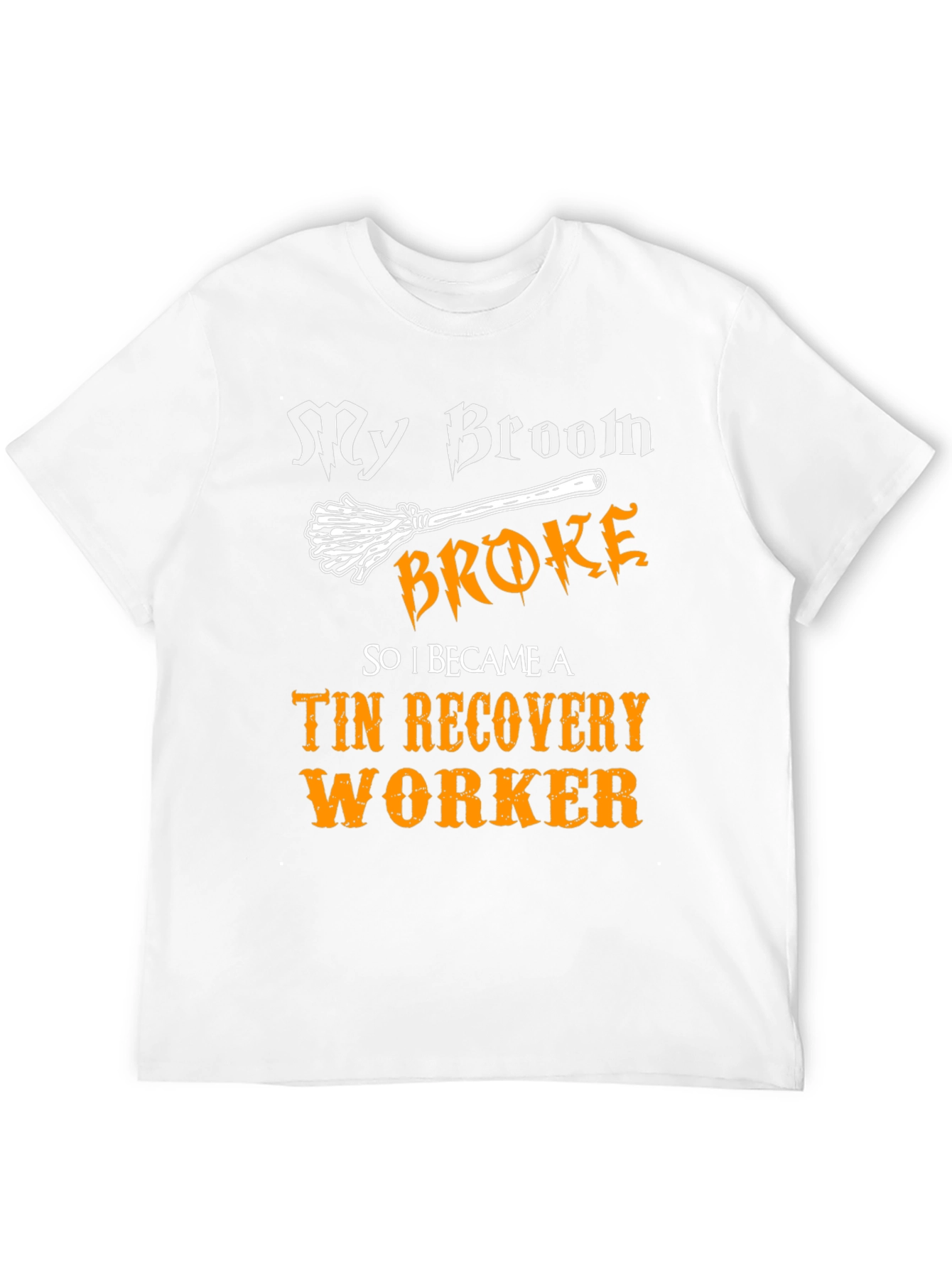 Black Funny Tin Recovery Worker T-Shirt - My Broom Broke view 12
