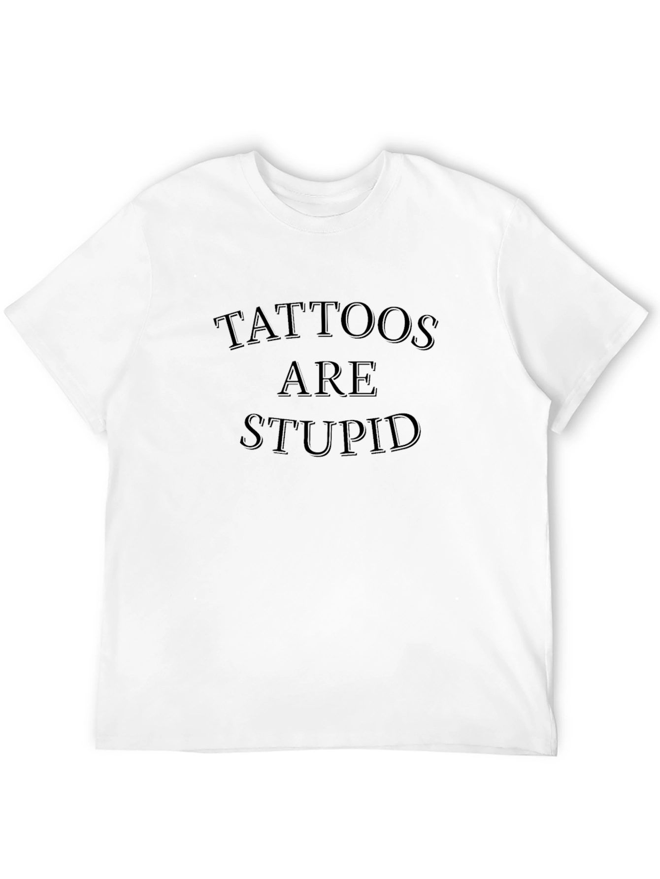Black Tattoos are Stupid Black T-Shirt view 12