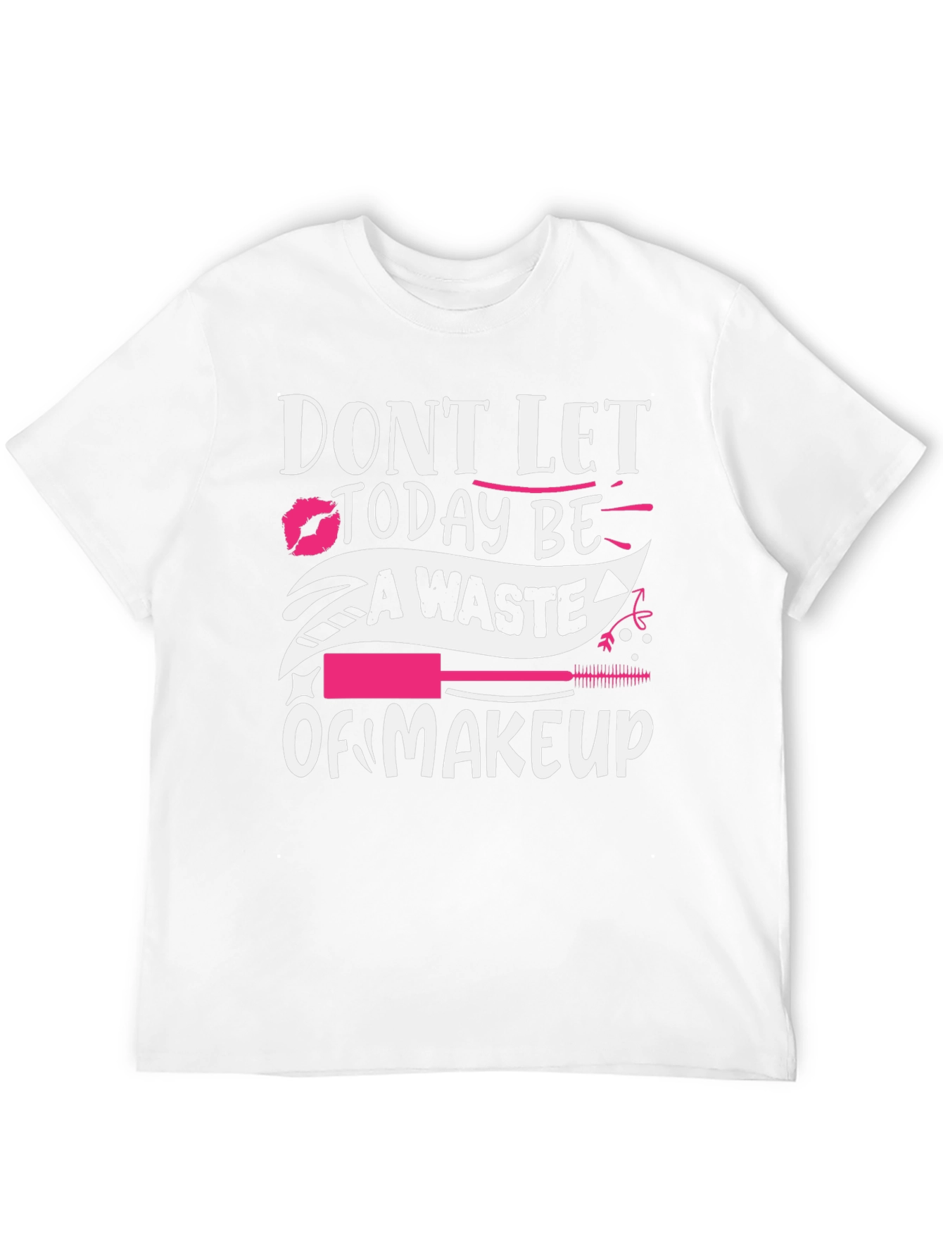 Black Makeup Lover T-Shirt - Don't Let Today Be A Waste view 12