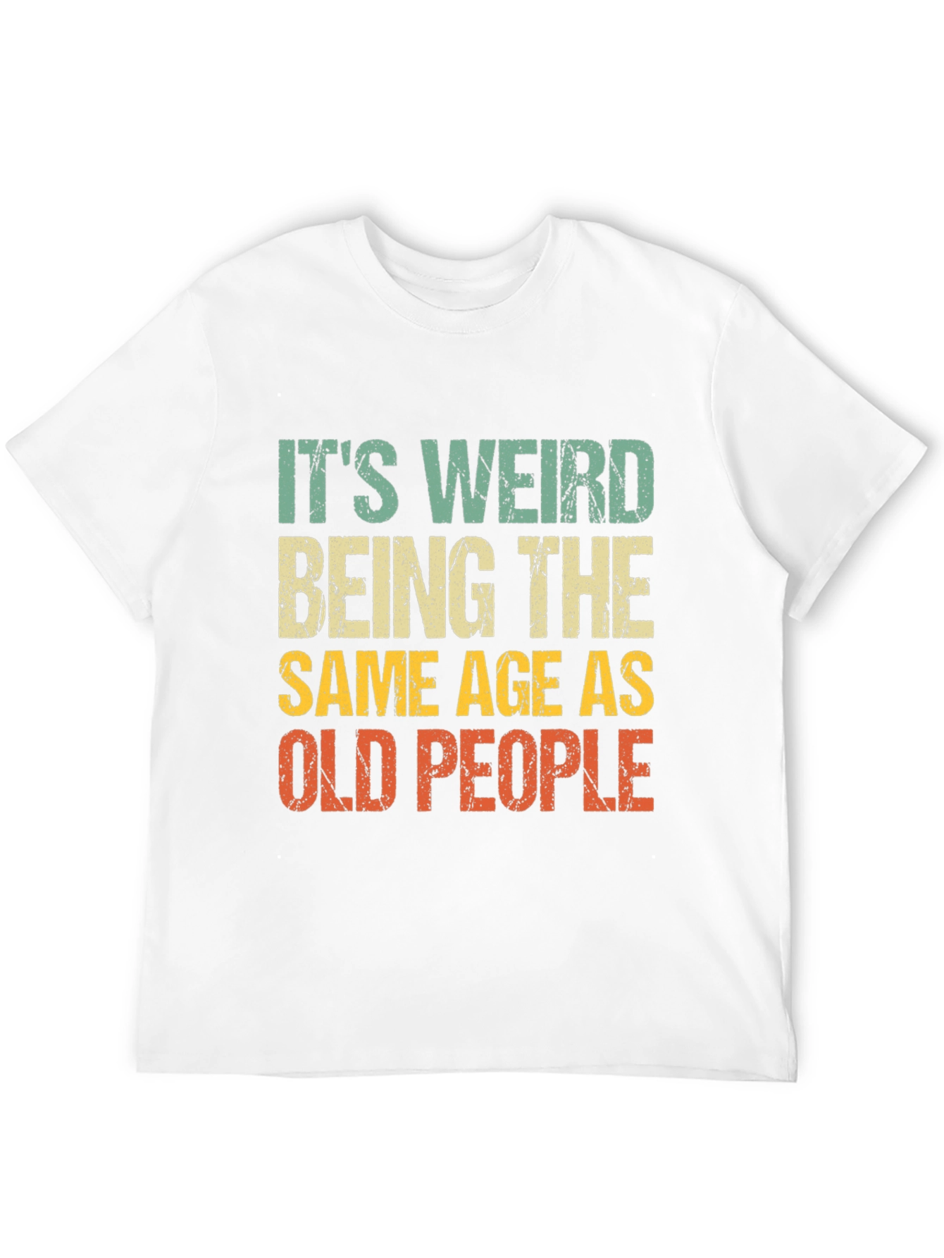Black It's Weird Being The Same Age As Old People T-Shirt view 12