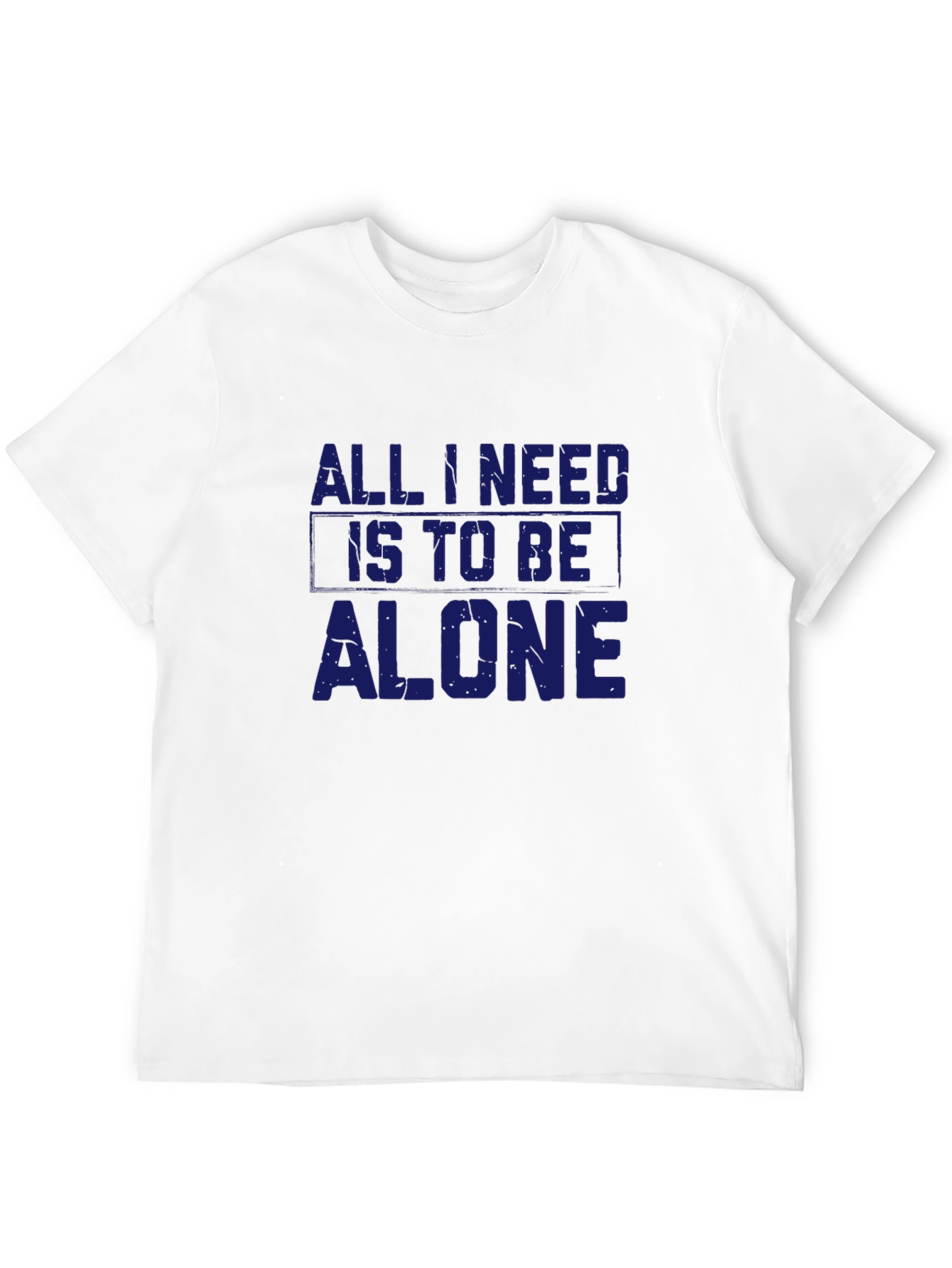 Black All I Need Is To Be Alone T-Shirt view 12