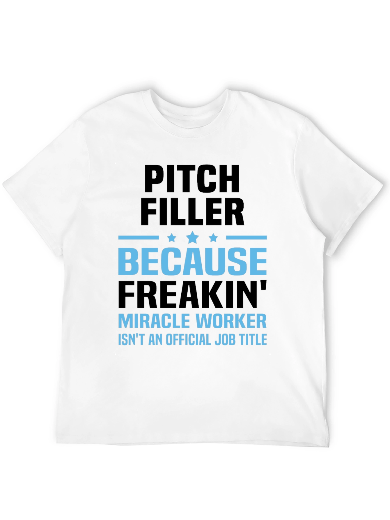 Black Pitch Filler Miracle Worker T-Shirt view 12