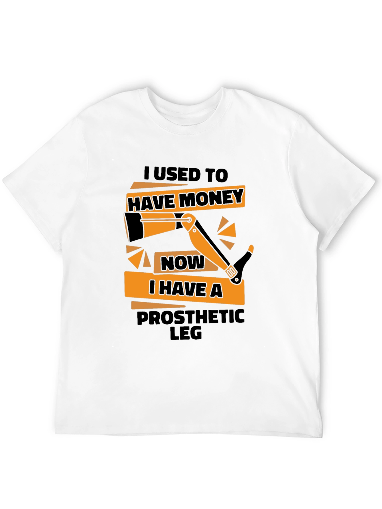 Black Funny Prosthetic Leg T-Shirt - I Used to Have Money view 12