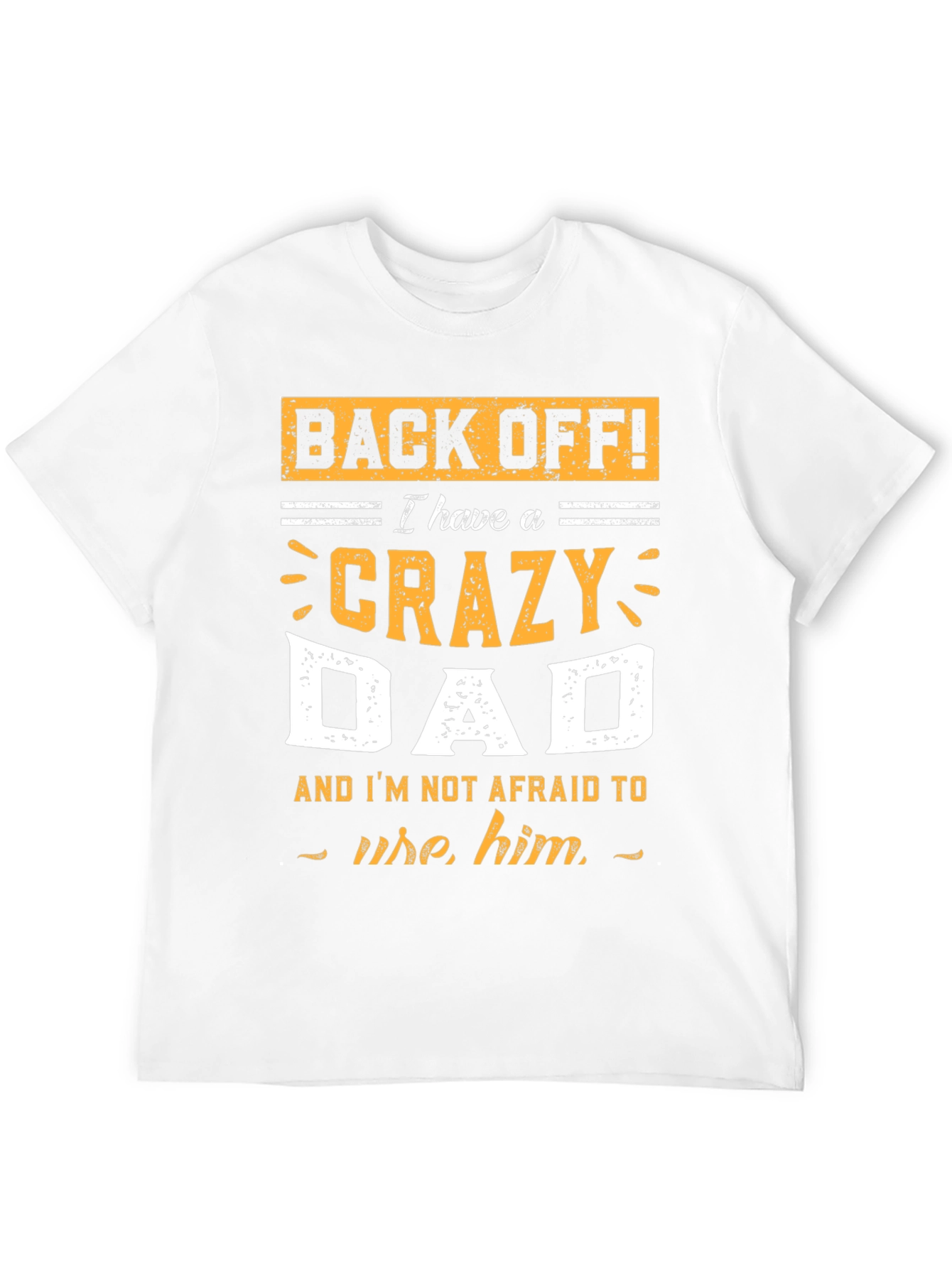 Black Crazy Dad T-Shirt - Funny Father's Day Gift view 12