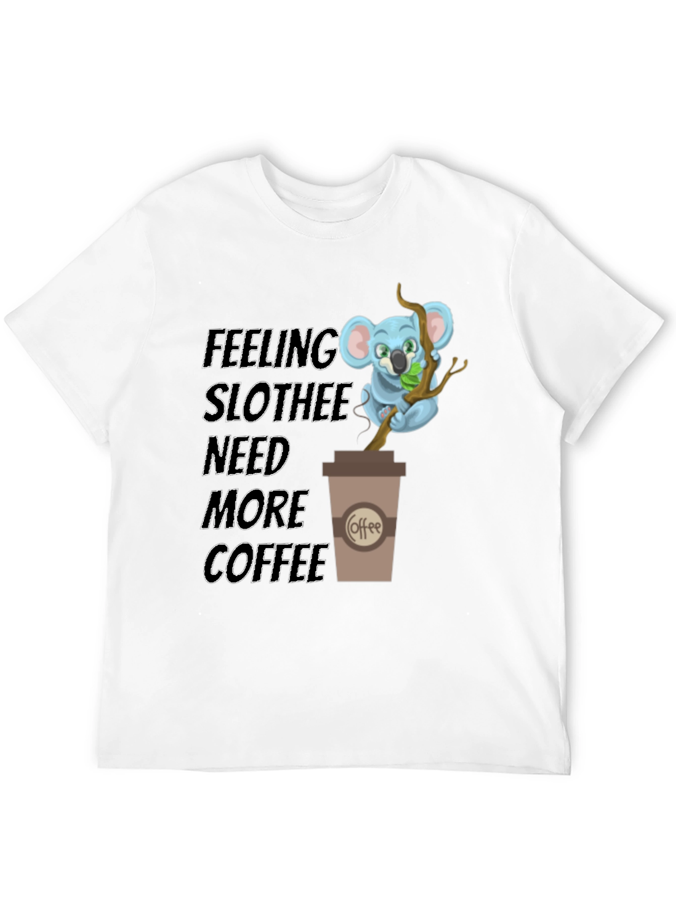 Black Feeling Slothee Need More Coffee T-Shirt view 12