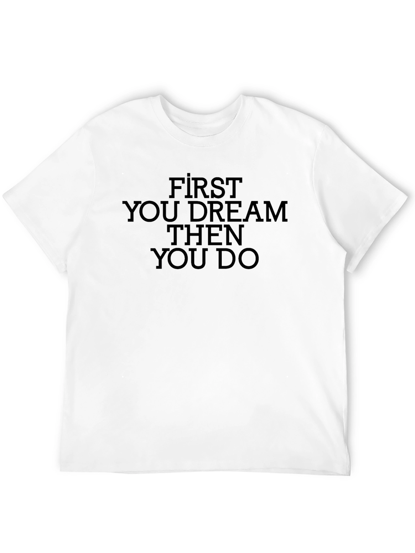 Black Dream Then Do Graphic Tee - Motivational T-Shirt view 12