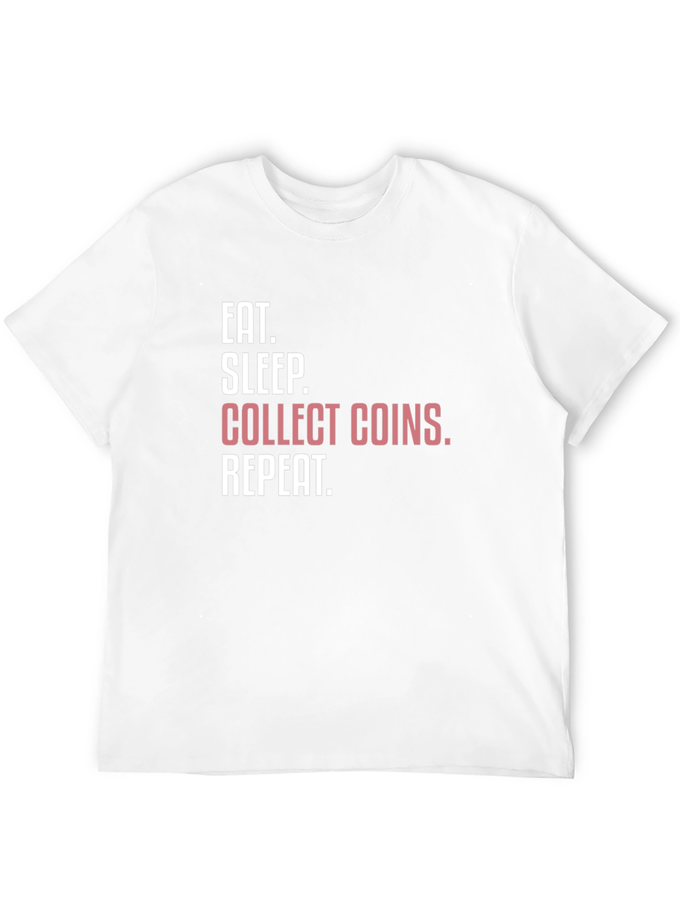 Black Eat Sleep Collect Coins Repeat T-Shirt view 12
