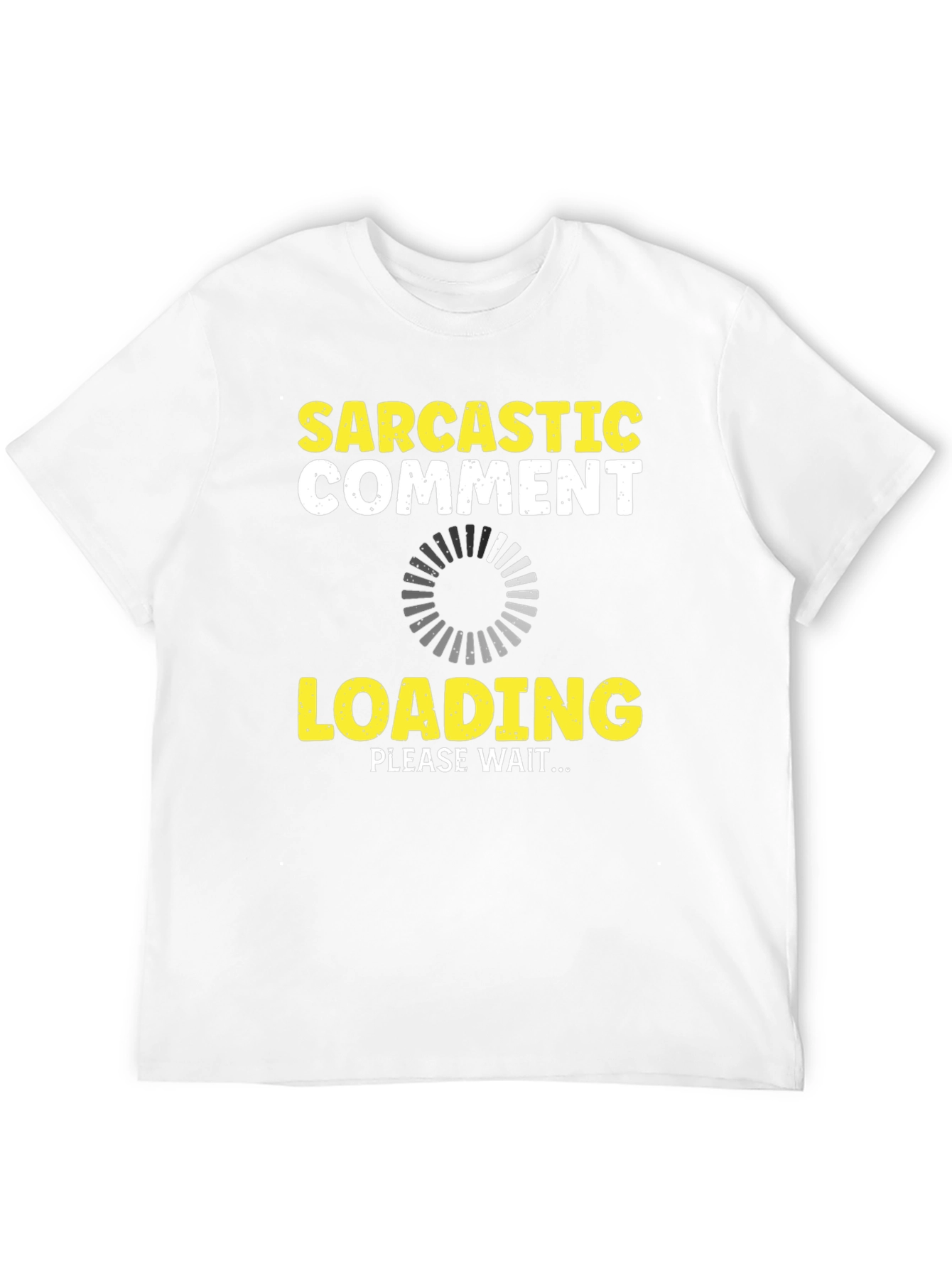 Black Sarcastic Comment Loading Graphic Tee view 12