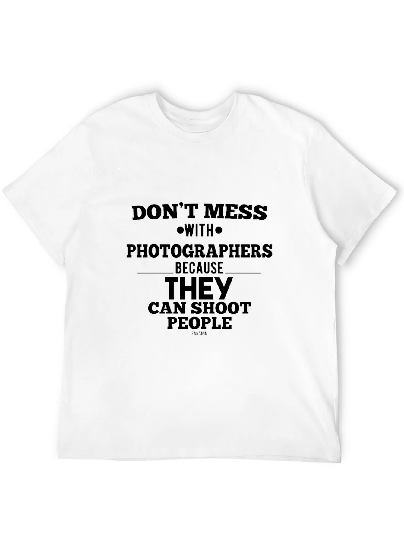 Black Photographer's T-Shirt - "Don't Mess With Us" view 12