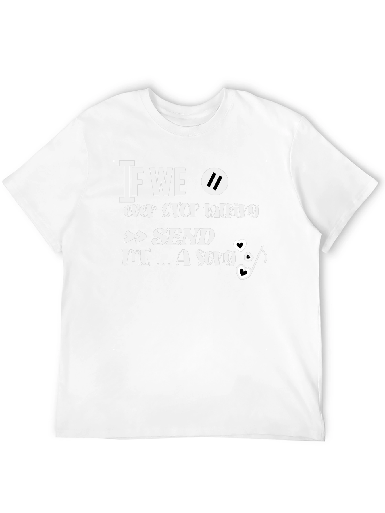 Black If We Ever Stop Talking Send Me A Song Black T-Shirt view 12