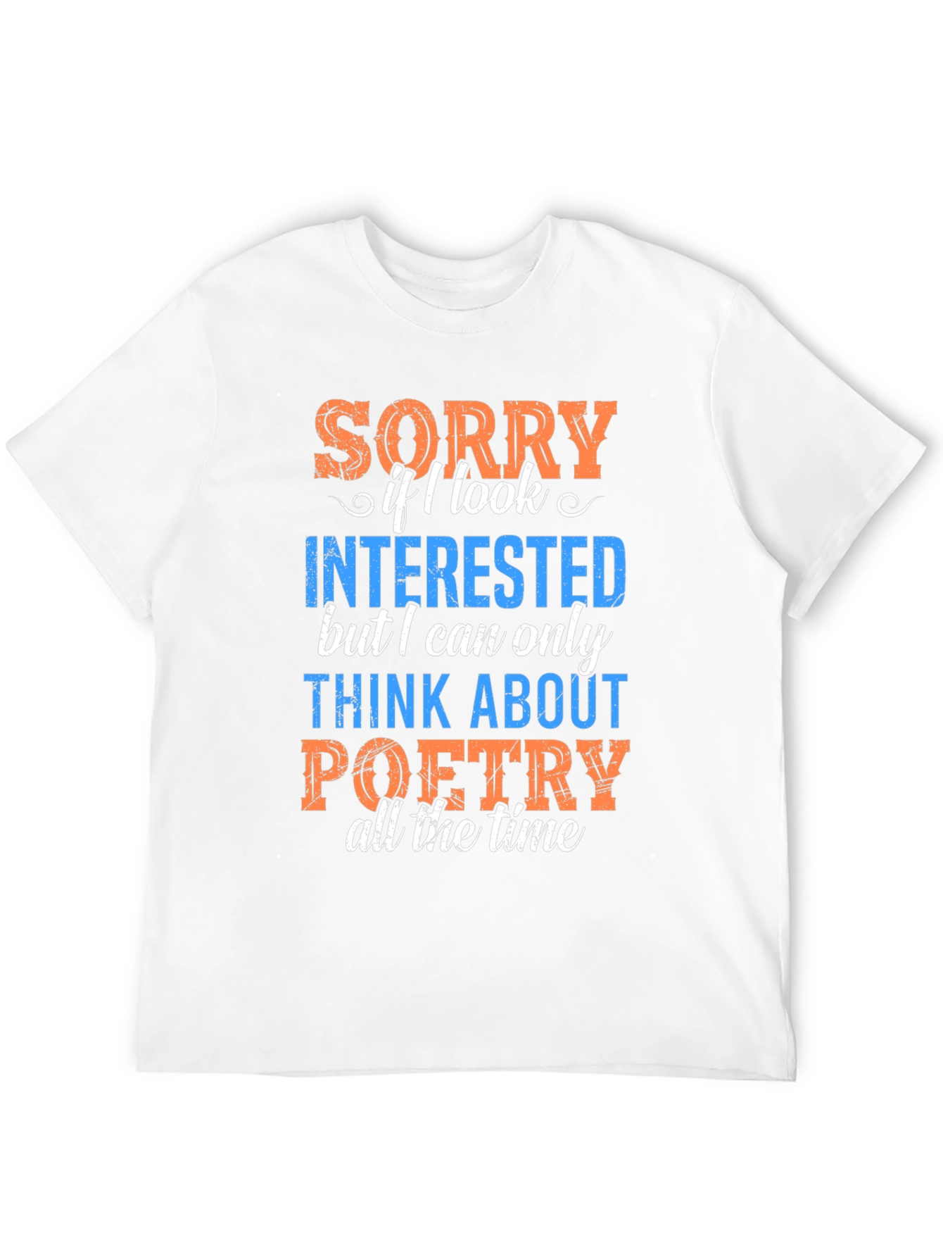 Black Poetry T-Shirt - Sorry If I Look Interested Funny Tee view 12