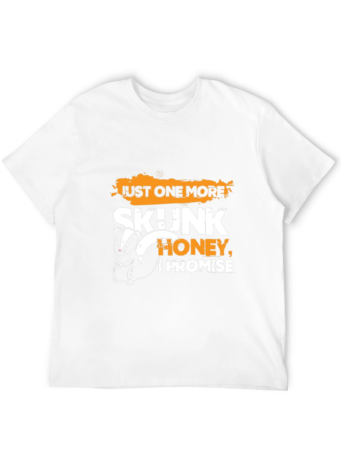 Black Just One More Skunk, Honey, I Promise T-Shirt view 12