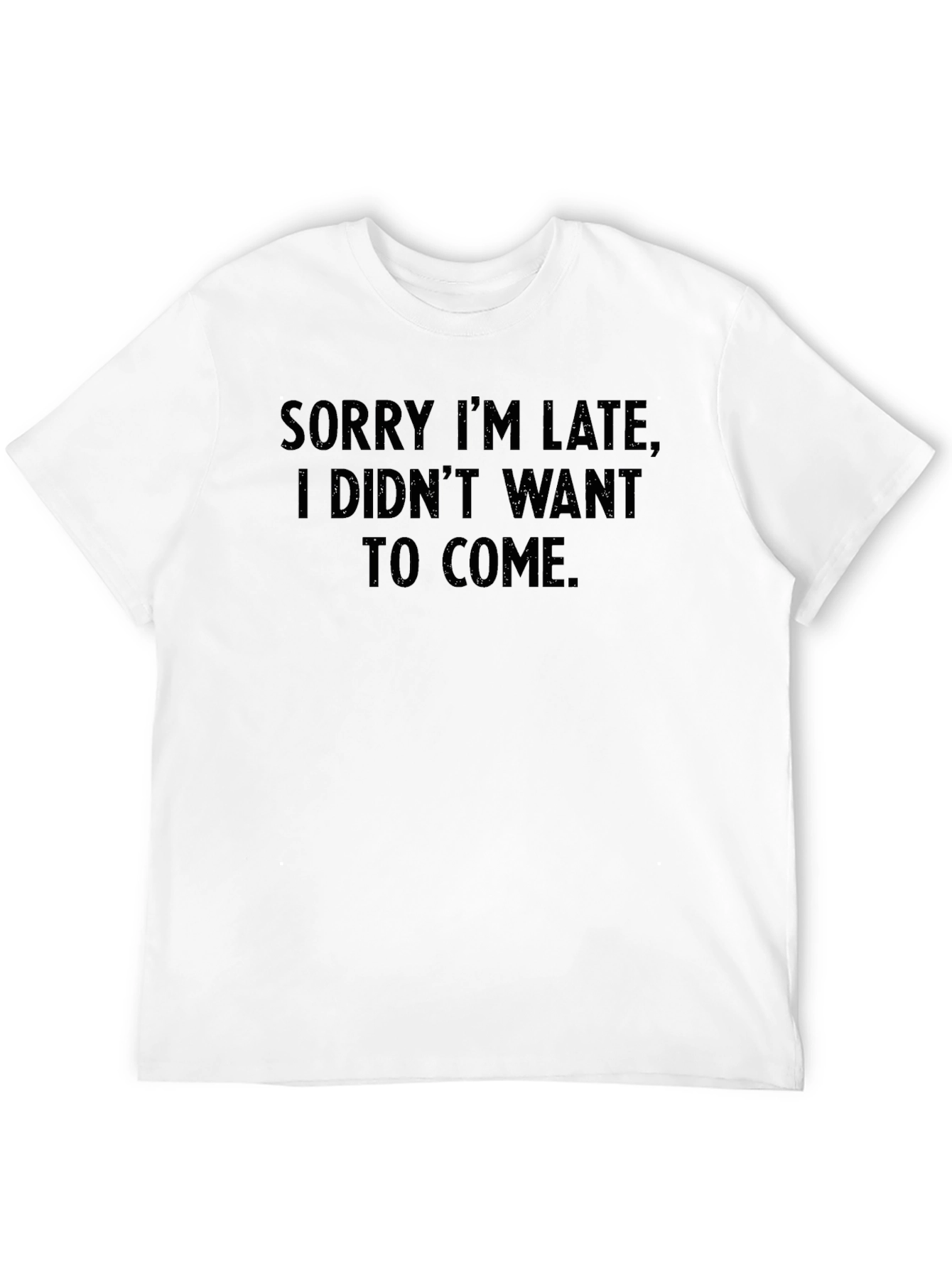 Black Funny Slogan T-Shirt - Sorry I'm Late view 12