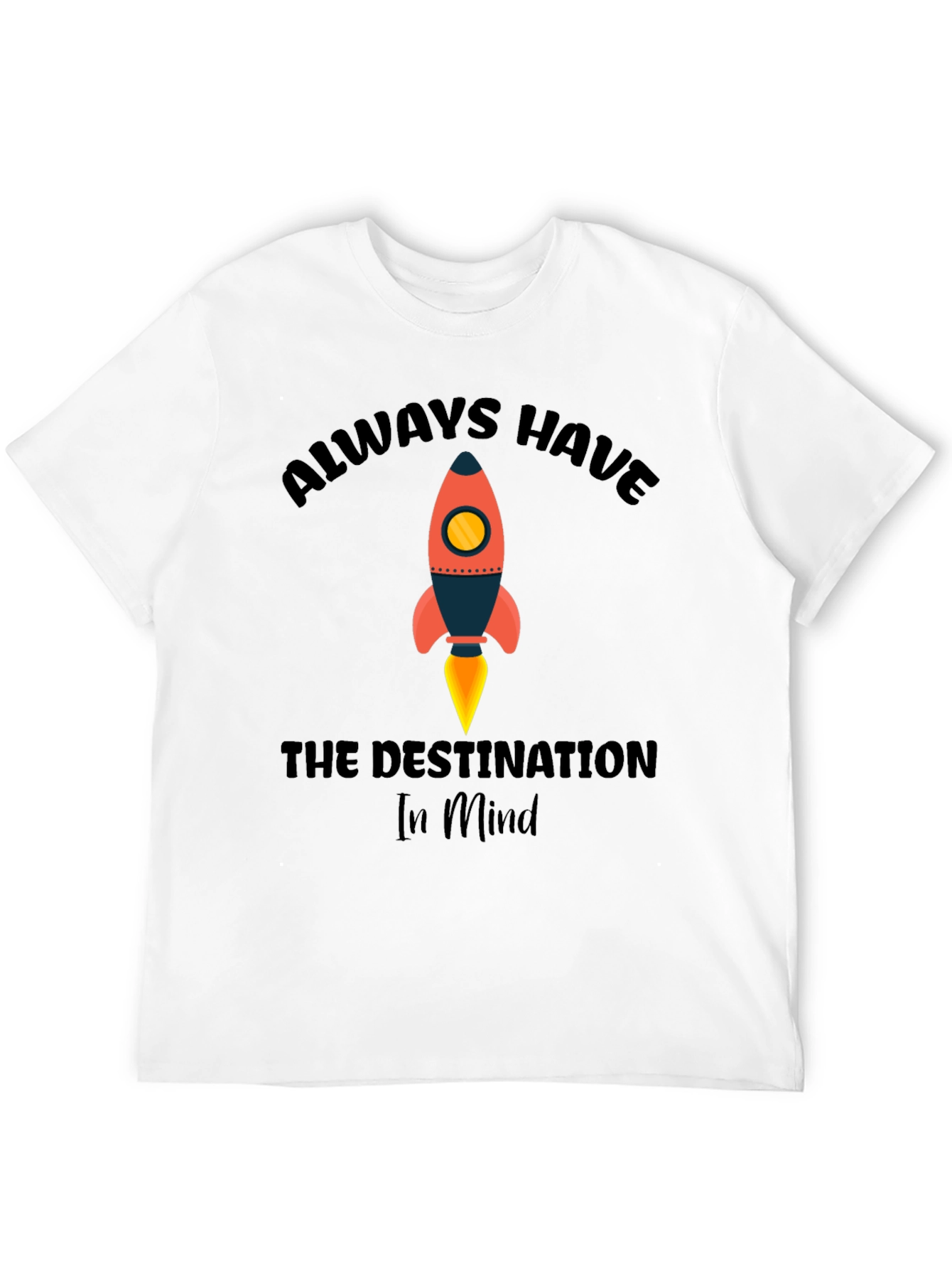 Black Always Have The Destination In Mind T-Shirt view 12