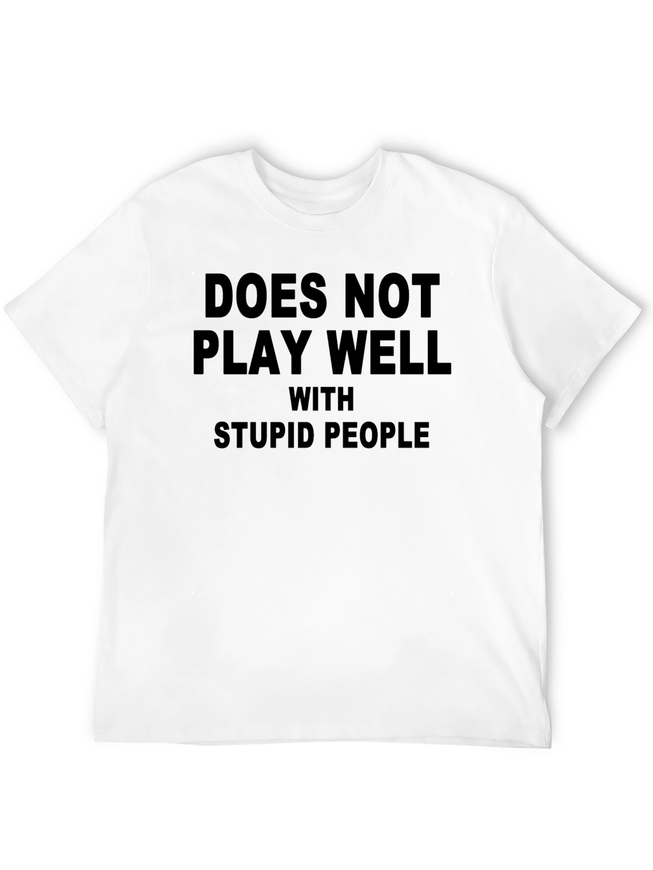 Black Funny "Doesn't Play Well With Stupid People" T-Shirt view 12
