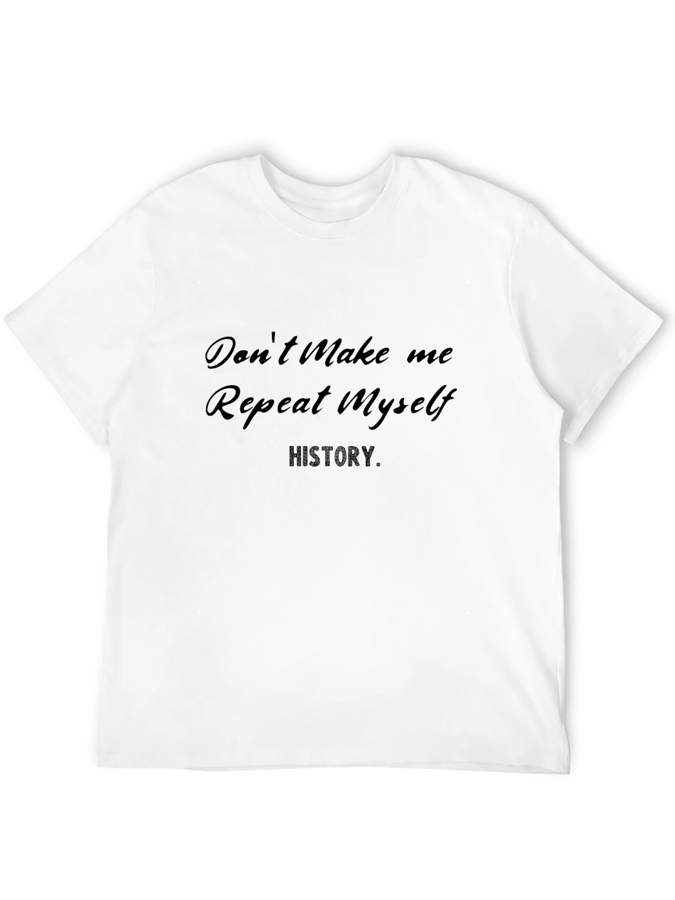 Black Don't Make Me Repeat Myself History T-Shirt view 12