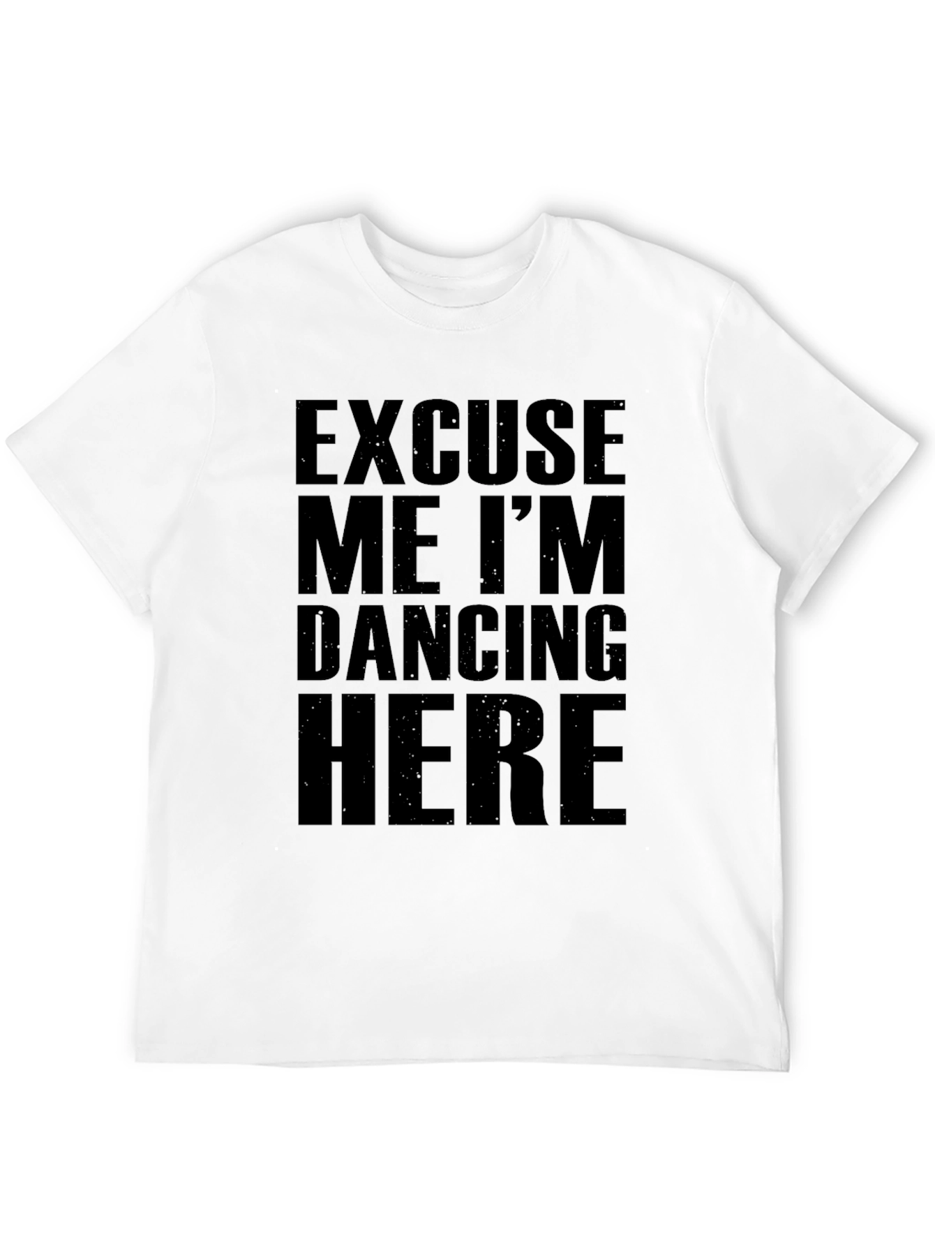 Black Excuse Me I'm Dancing Here - Graphic Tee view 12