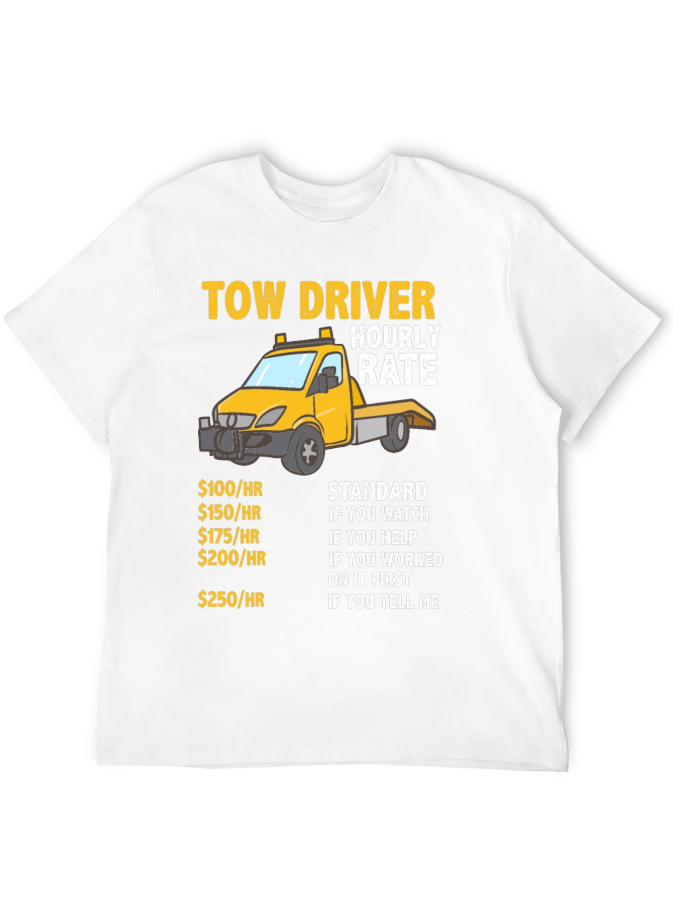 Black Tow Driver Hourly Rate Funny Graphic T-Shirt view 12