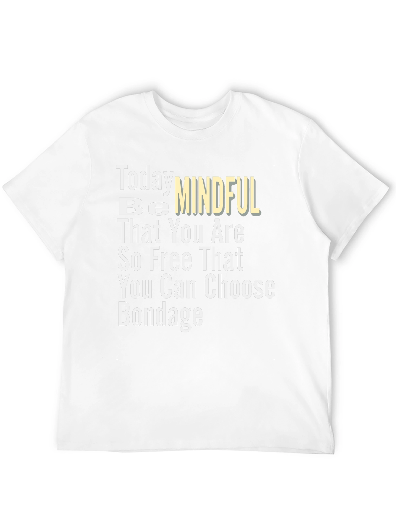 Black Mindful Freedom T-Shirt - Choose Your Bondage! view 12