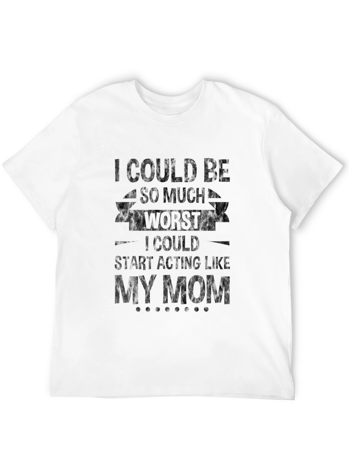 Black Funny 'I Could Be Worse' Black Graphic Tee view 12