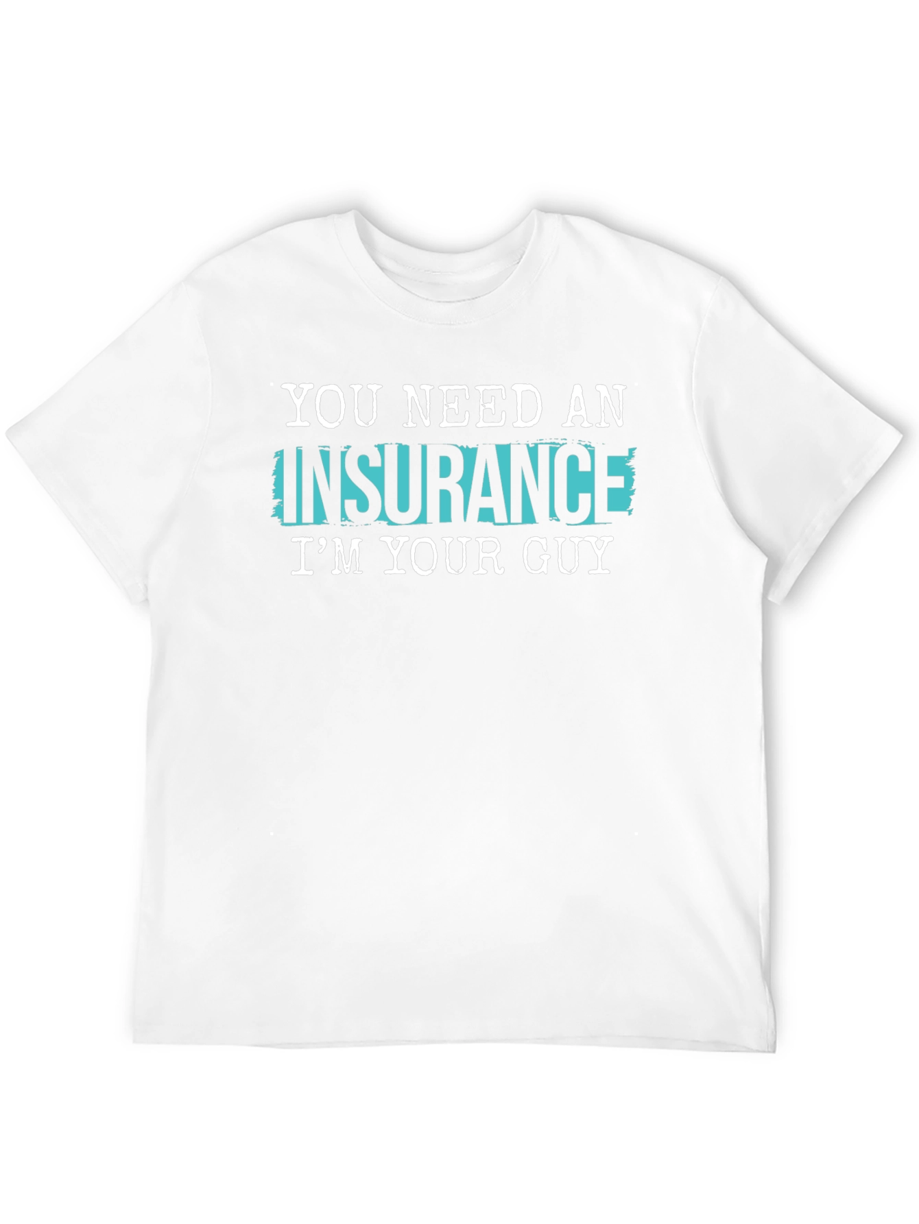Black Insurance Guy T-Shirt - Funny Slogan Tee view 12