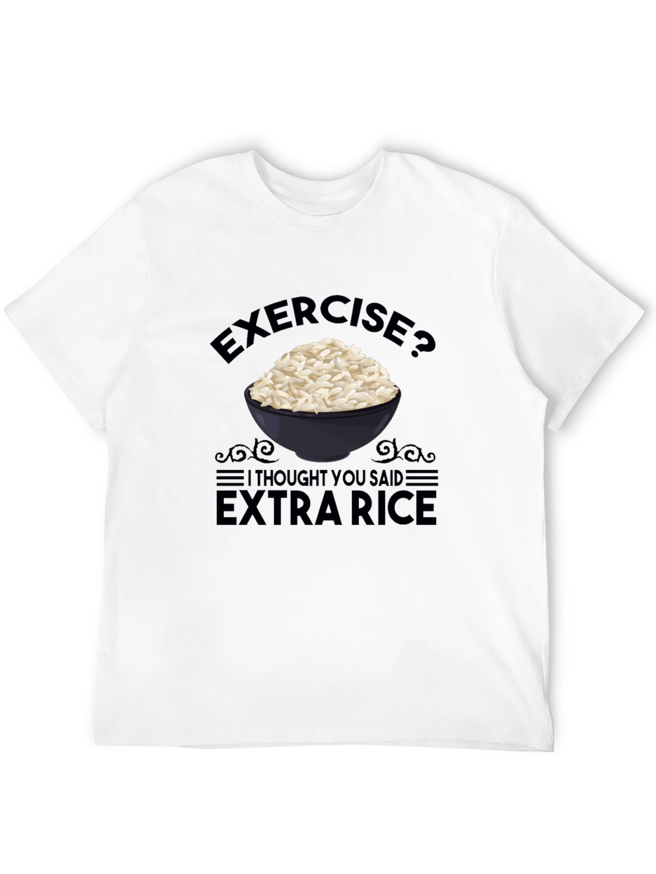 Black Exercise? Extra Rice Funny T-Shirt view 12