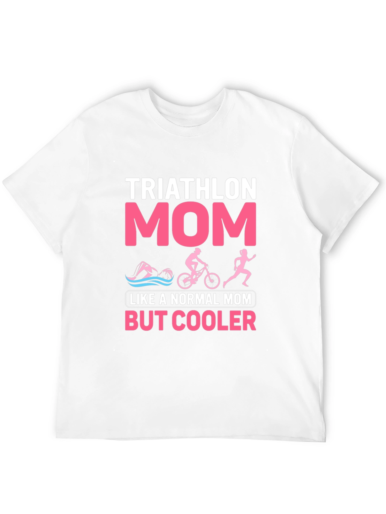 Triathlon Mom Graphic T-Shirt - Cool Mother's Day Gift - 12