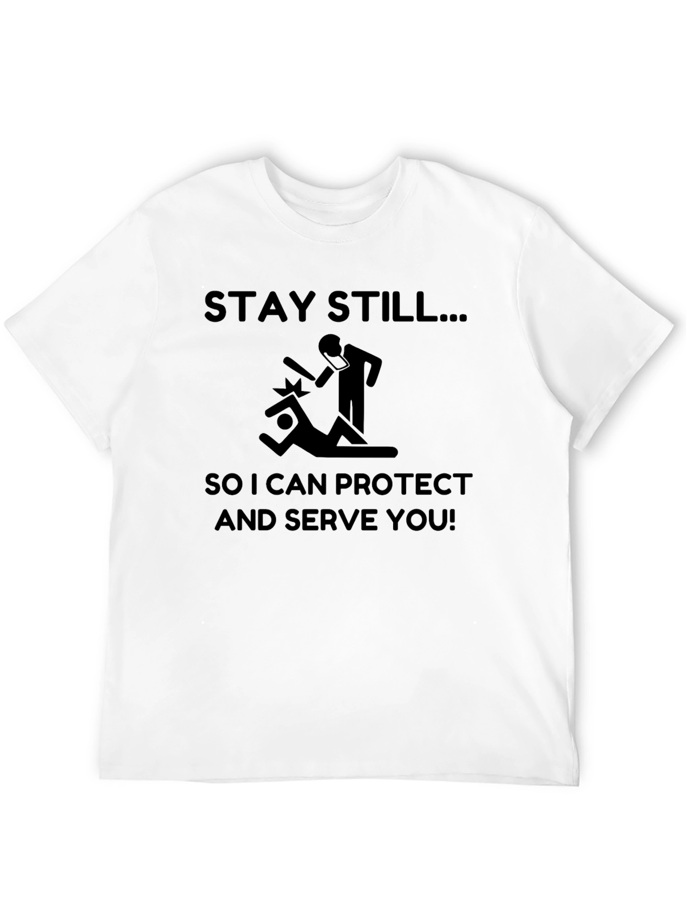 Black Stay Still Funny Sarcastic T-Shirt view 12