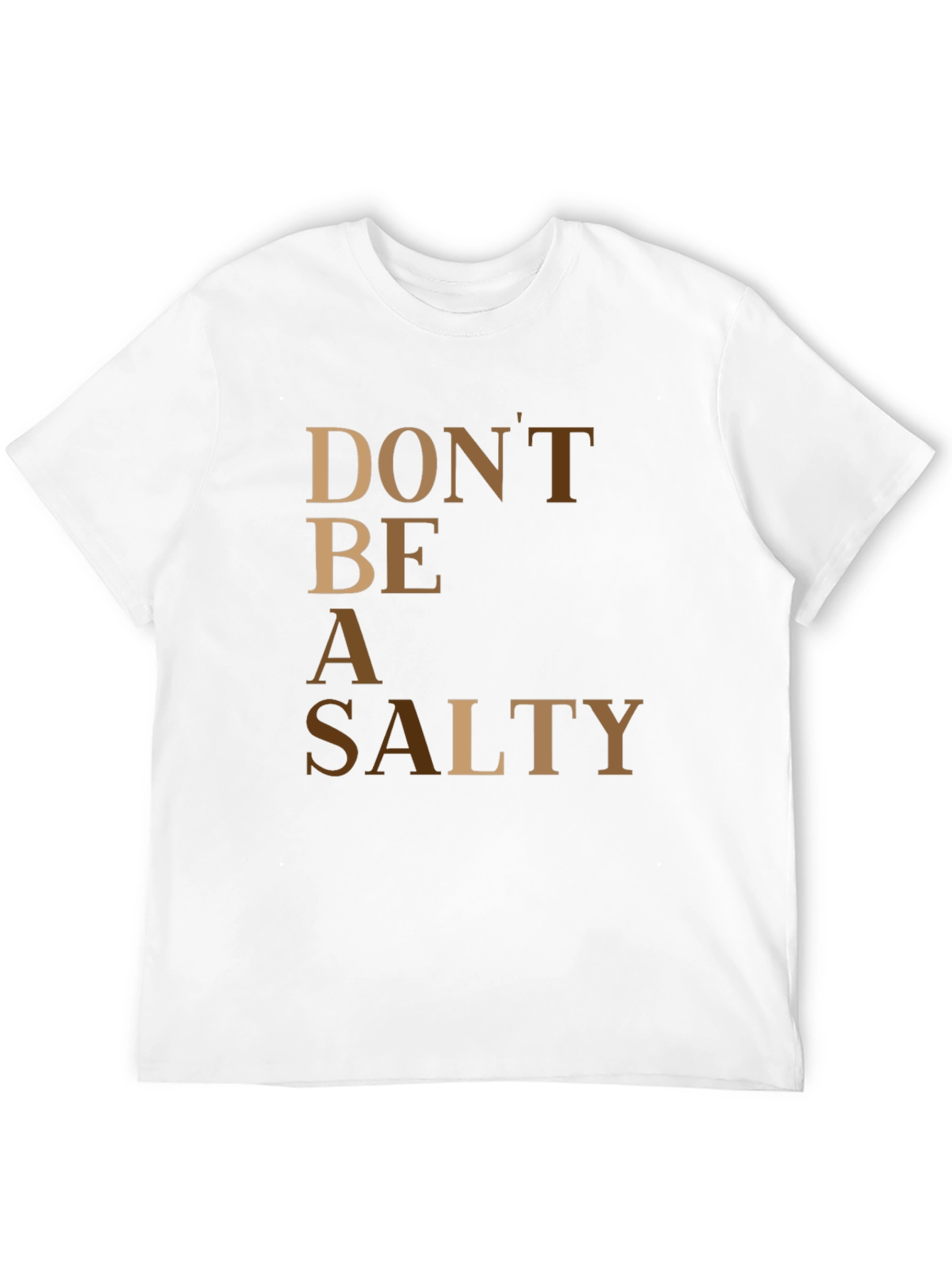 Black Don't Be A Salty T-Shirt view 12