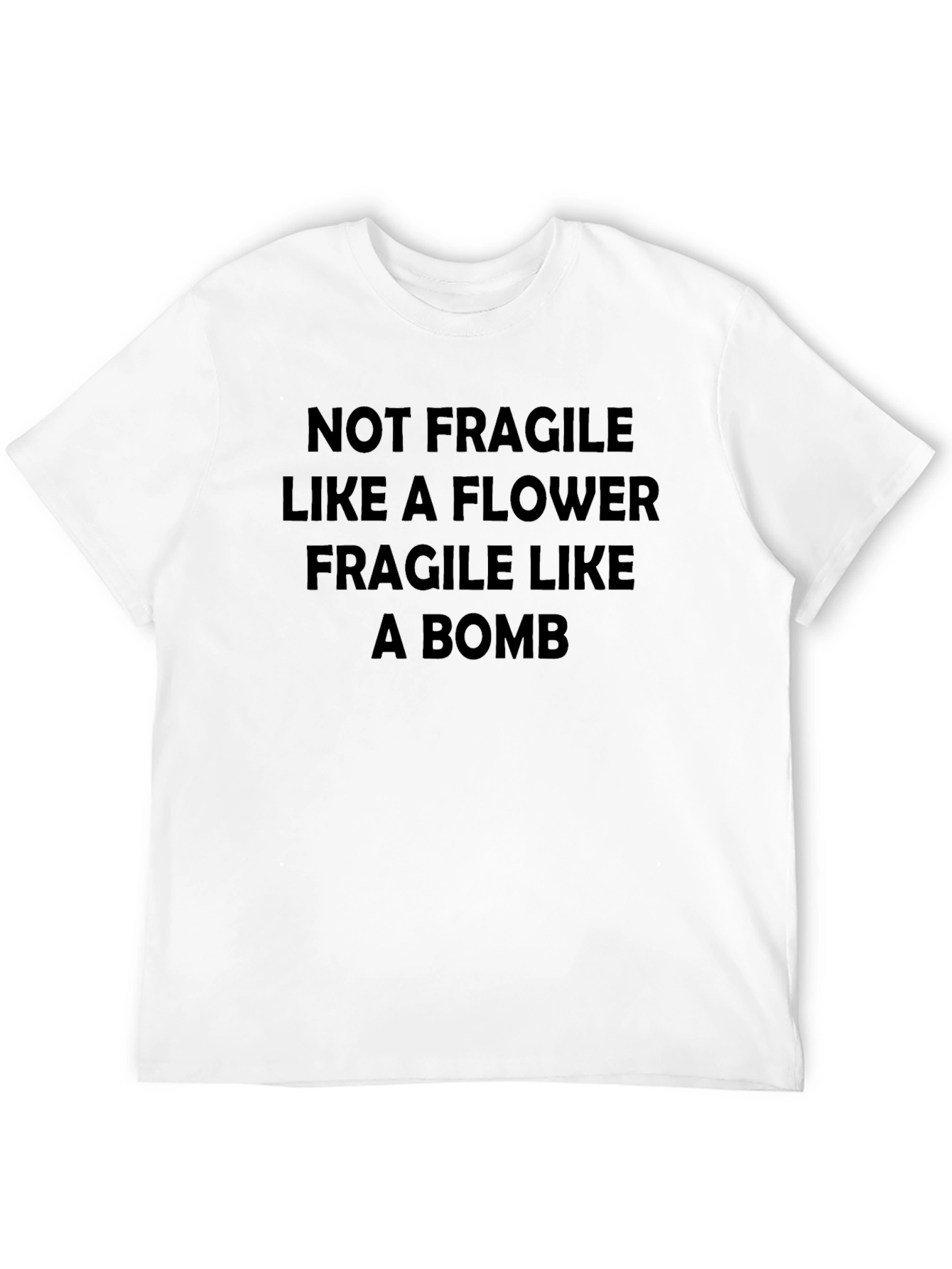 Black Not Fragile Like A Flower T-Shirt - Black Cotton Tee view 12