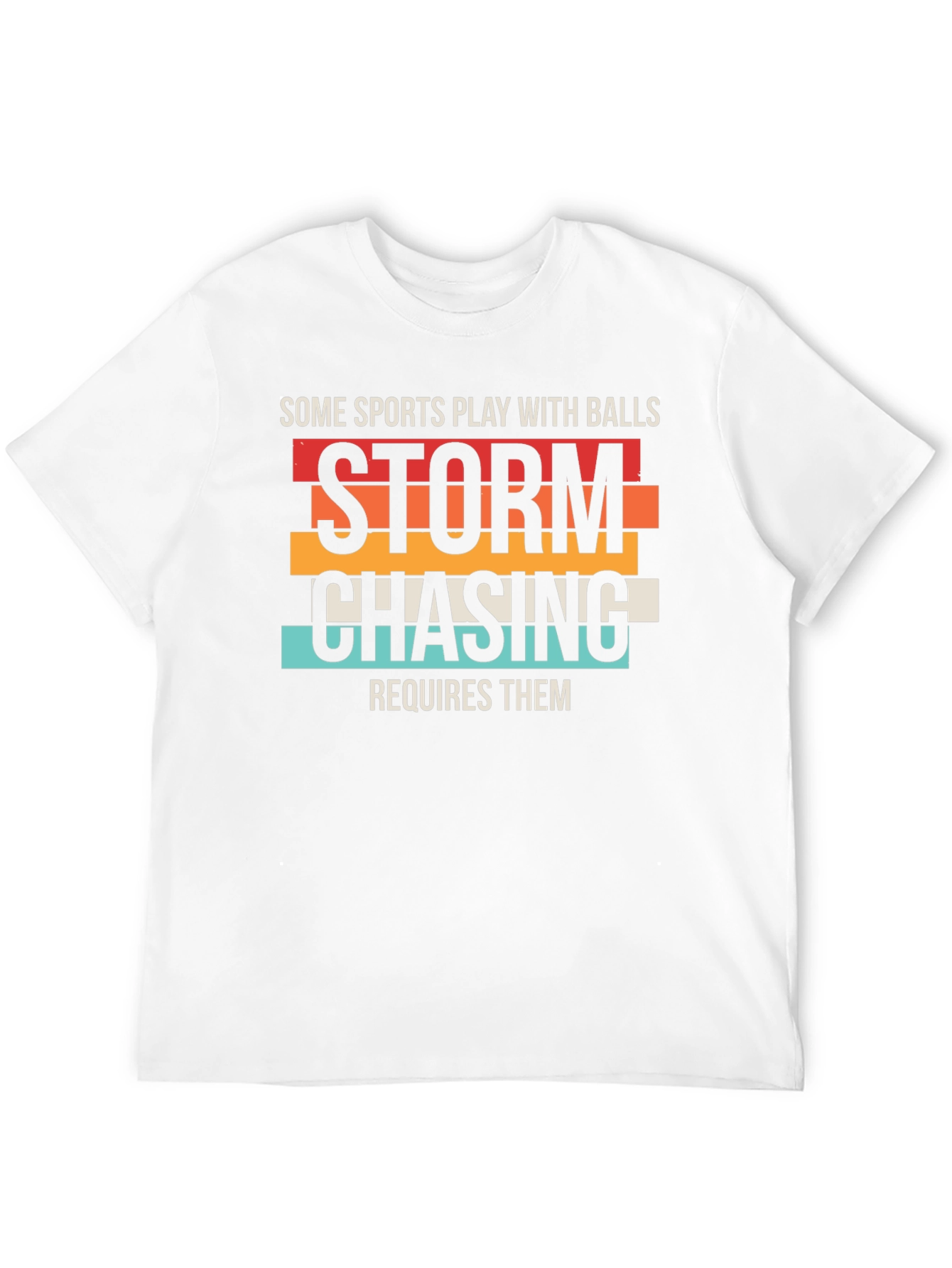 Black Storm Chasing T-Shirt, Some Sports Play With Balls Tee view 12