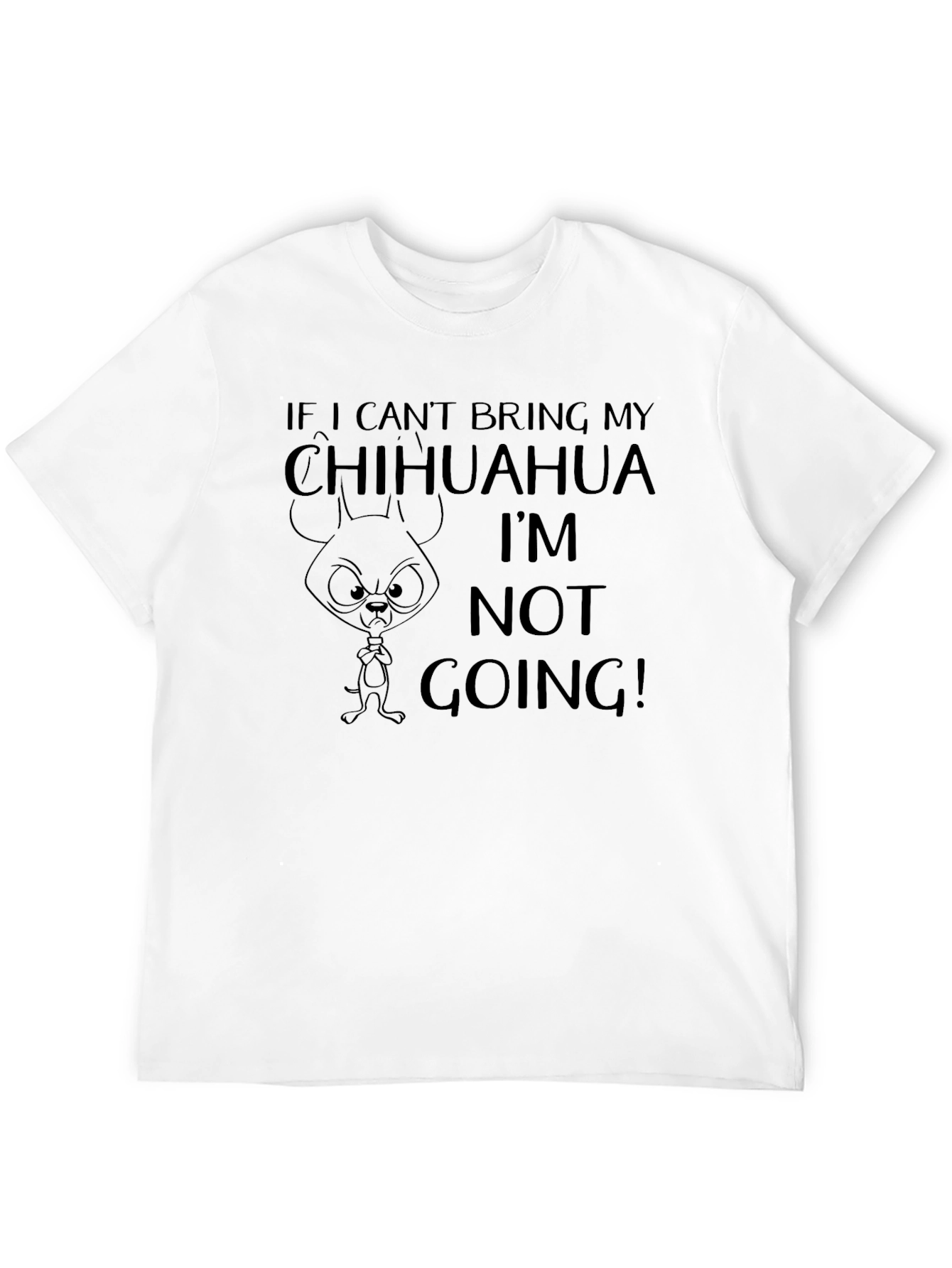 Black Chihuahua Lover T-Shirt - If I Can't Bring My Chihuahua view 12