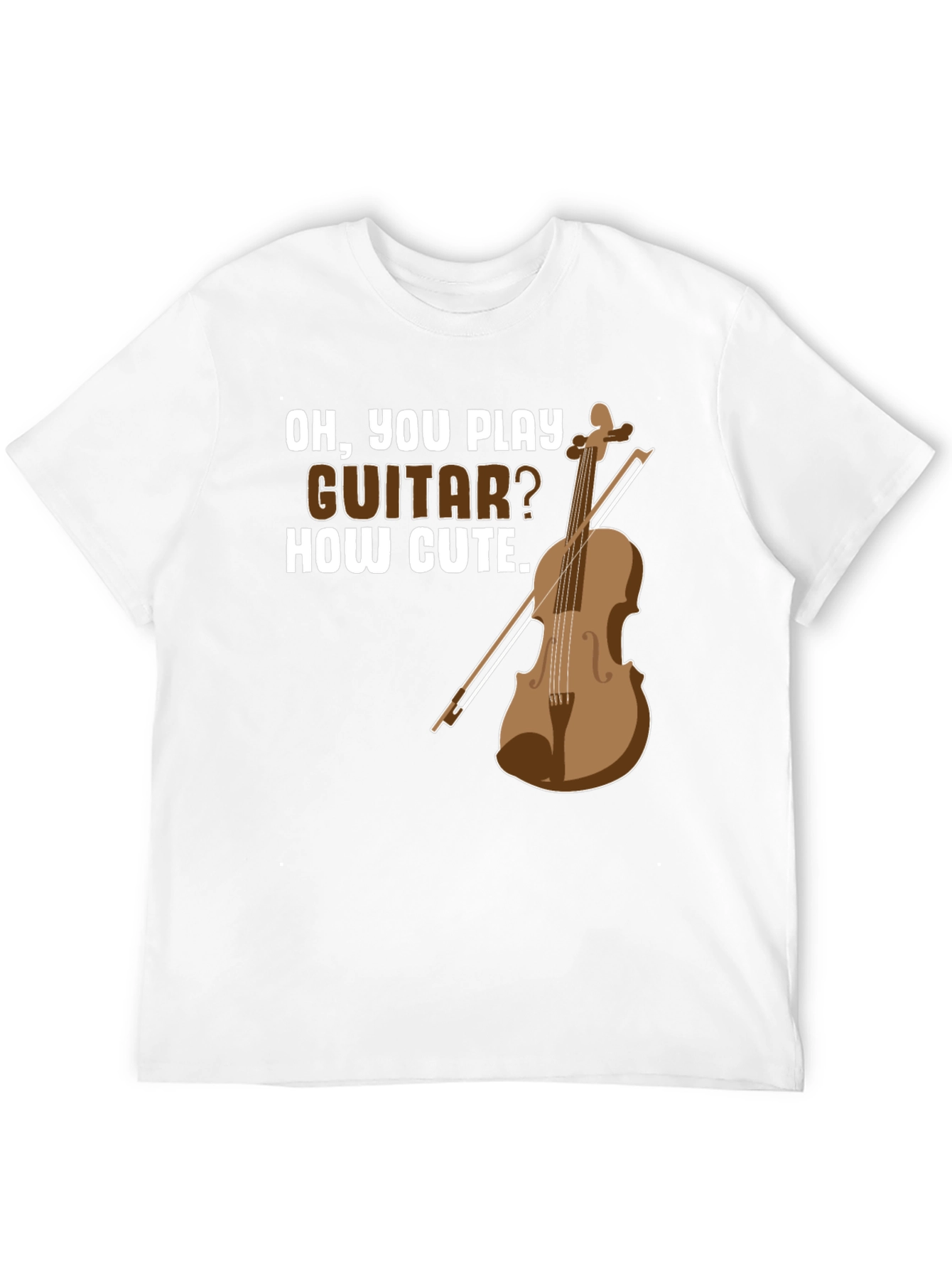 Black Funny Violin T-Shirt - Oh, You Play Guitar? How Cute. view 12