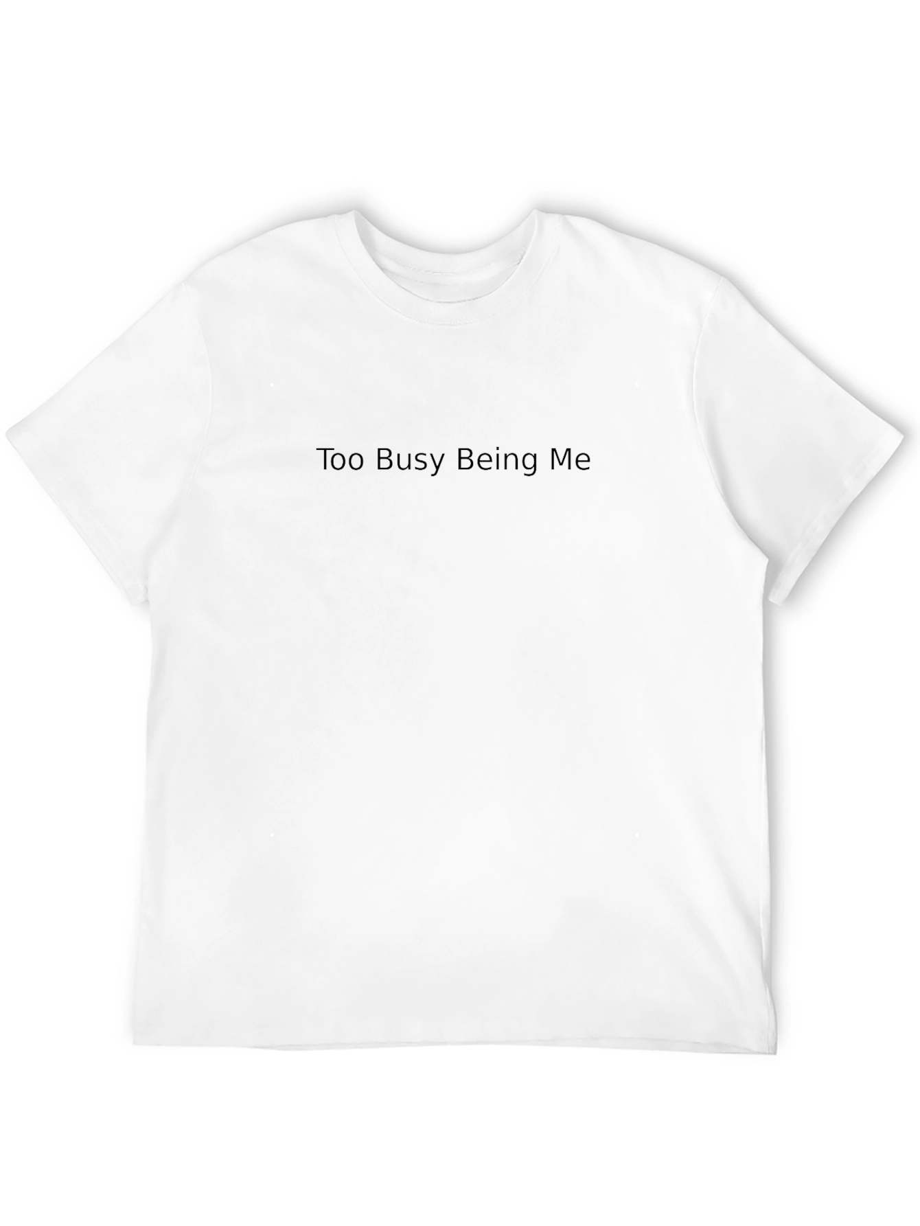 Black Too Busy Being Me - Black Graphic Tee view 12