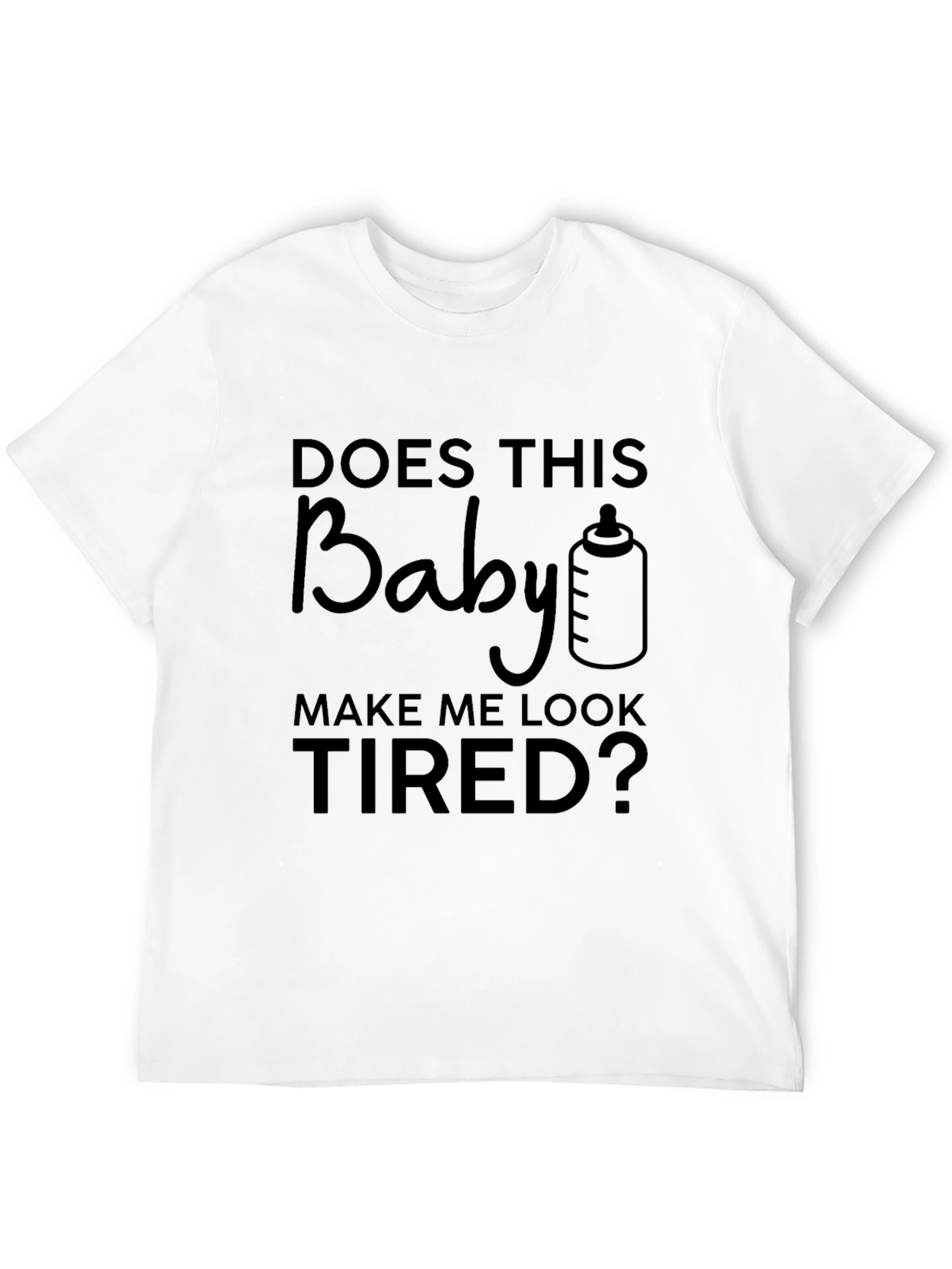 Black Humorous "Baby Make Me Look Tired" Graphic Tee view 12