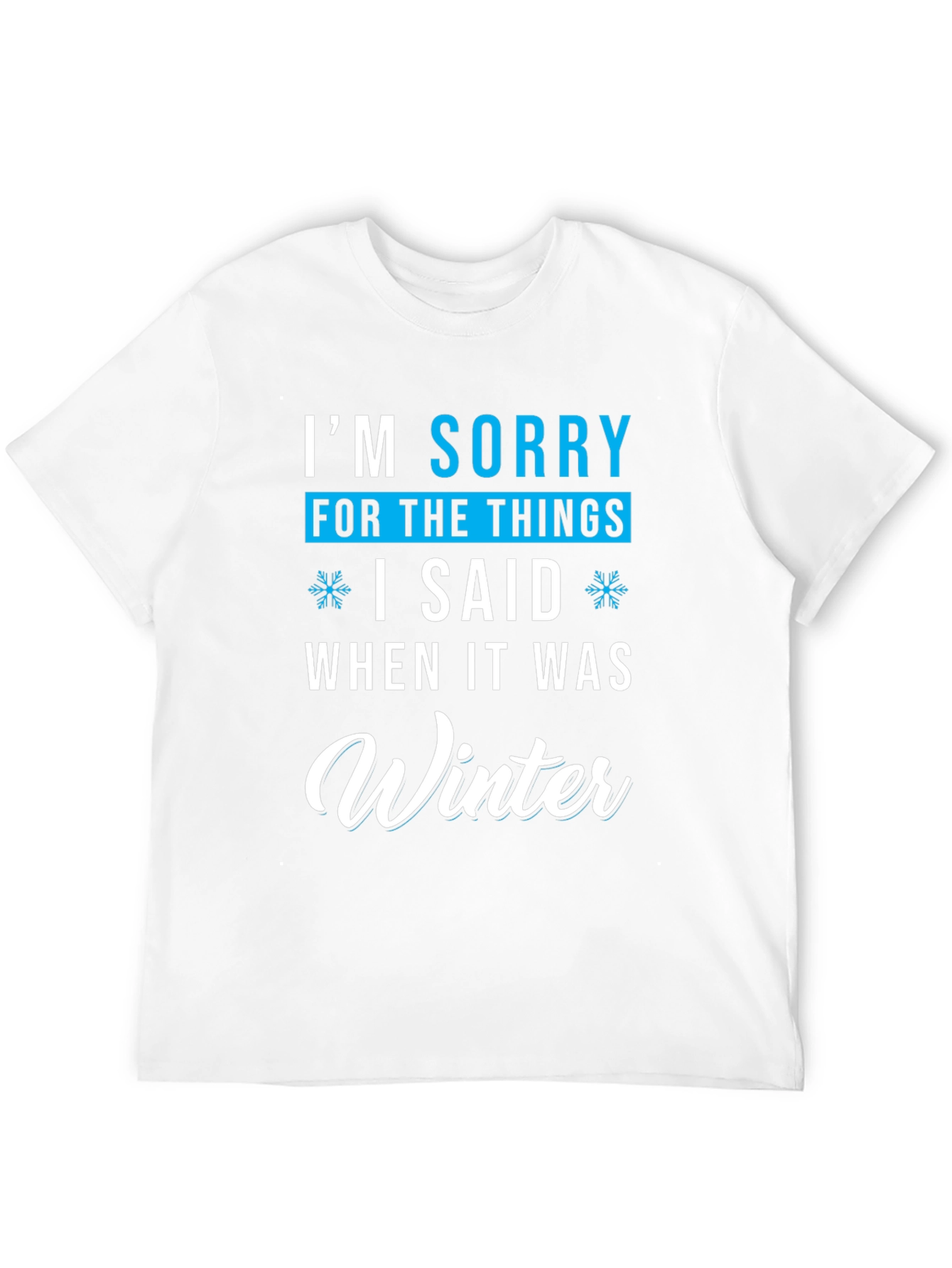 Black Funny Winter Apology T-Shirt - I'm Sorry Graphic Tee view 12