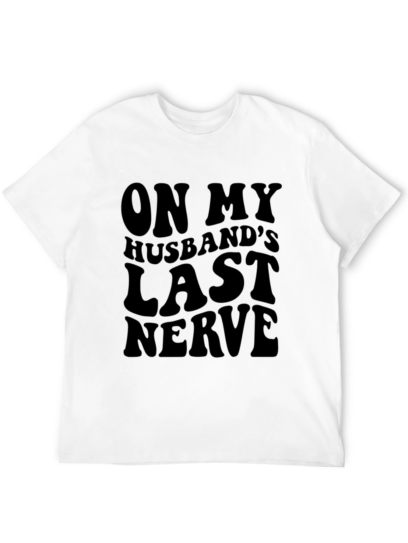 Black On My Husband's Last Nerve T-Shirt - Funny Sarcastic Tee view 12