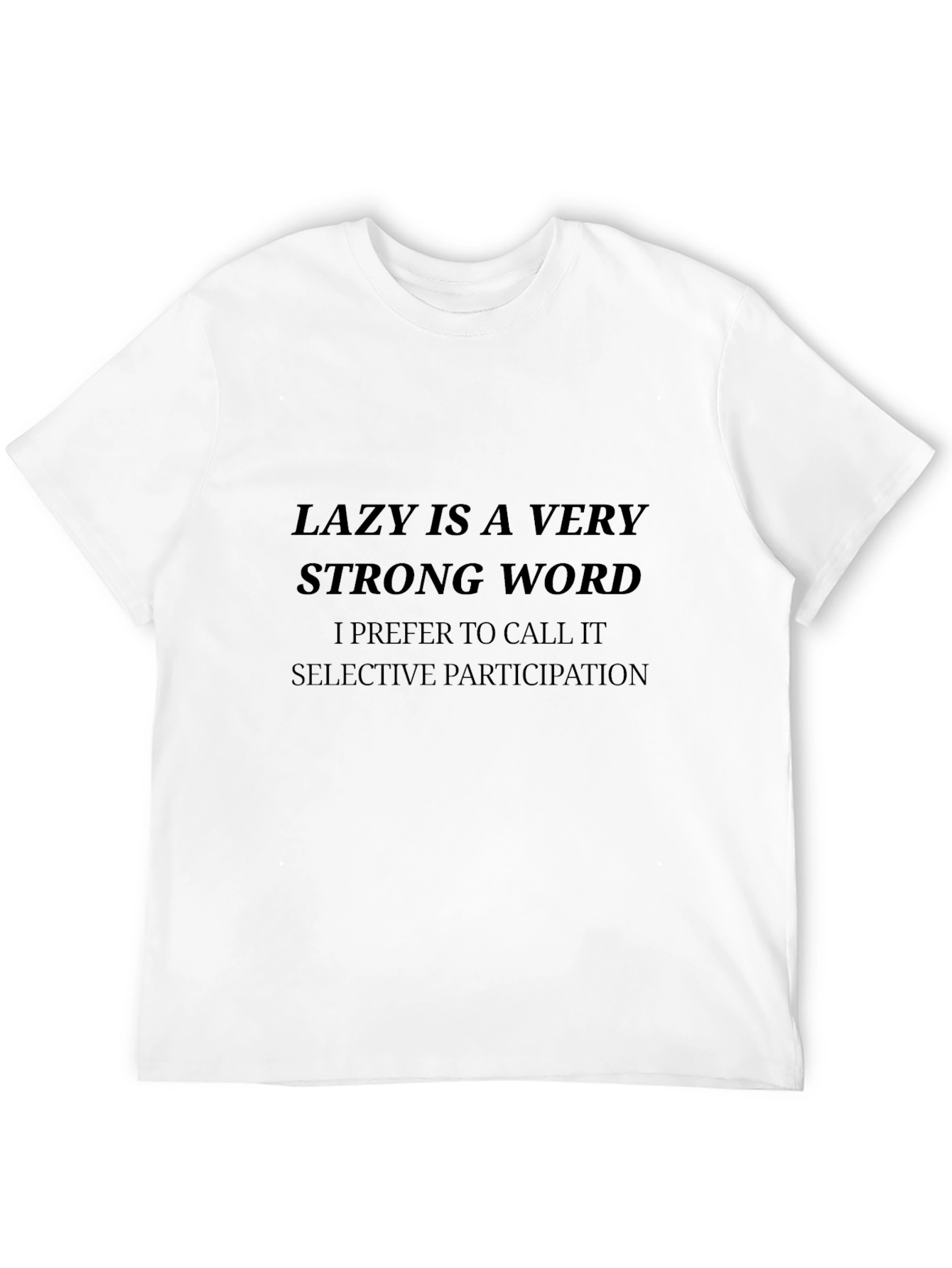 Black Funny Lazy is a Strong Word Graphic T-Shirt view 12