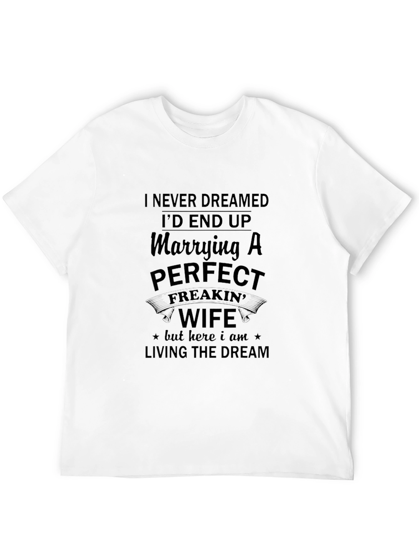 Black Marrying A Perfect Freakin Wife Men's Black T-Shirt view 12