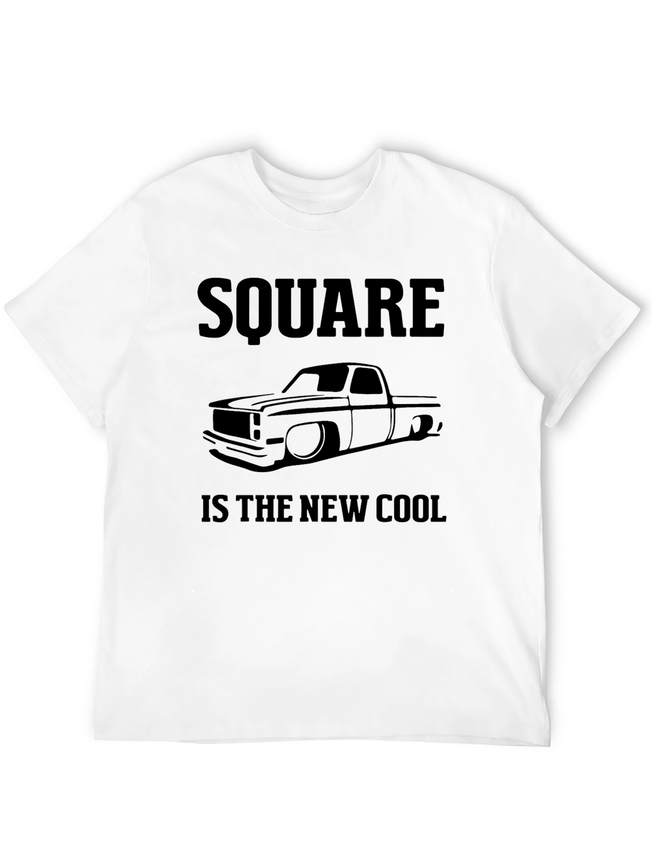 Black Square Body Truck T-Shirt - "Square is the New Cool" view 12