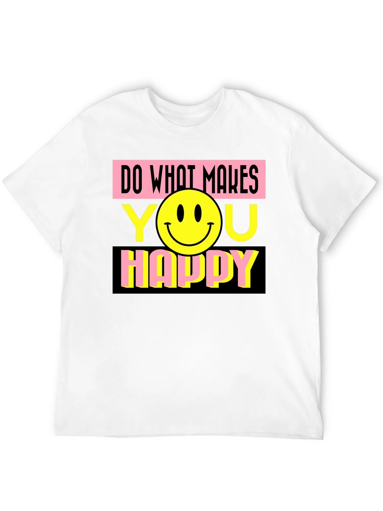 Black Do What Makes You Happy Graphic T-Shirt view 12