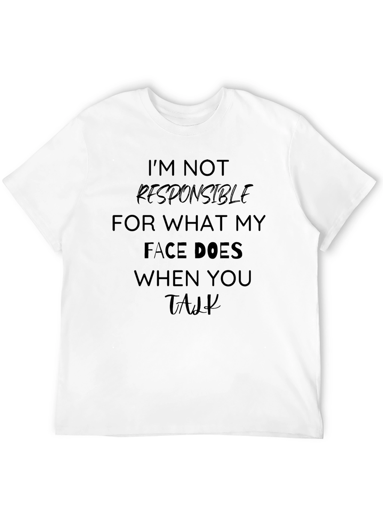 Black I'm Not Responsible Sarcastic Humor Black Tee view 12