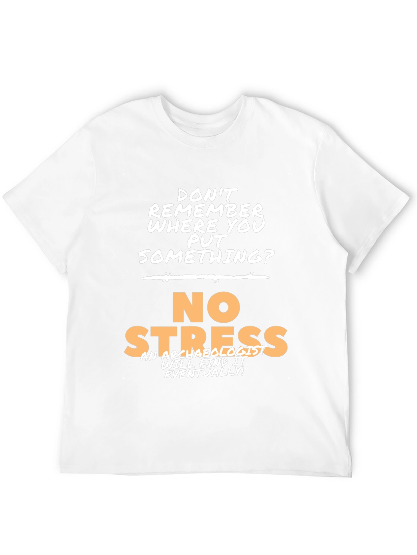 Black Archaeologist Humor T-Shirt - No Stress view 12