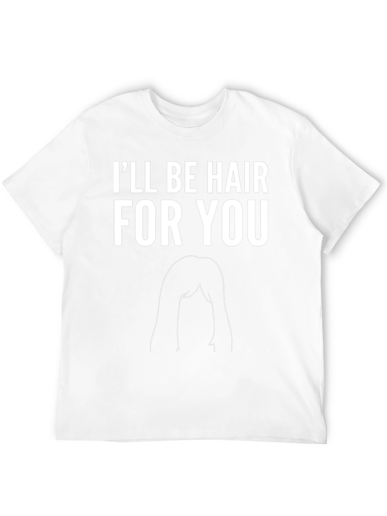 Black I'll Be Hair For You Graphic Tee - Funny T-Shirt view 12