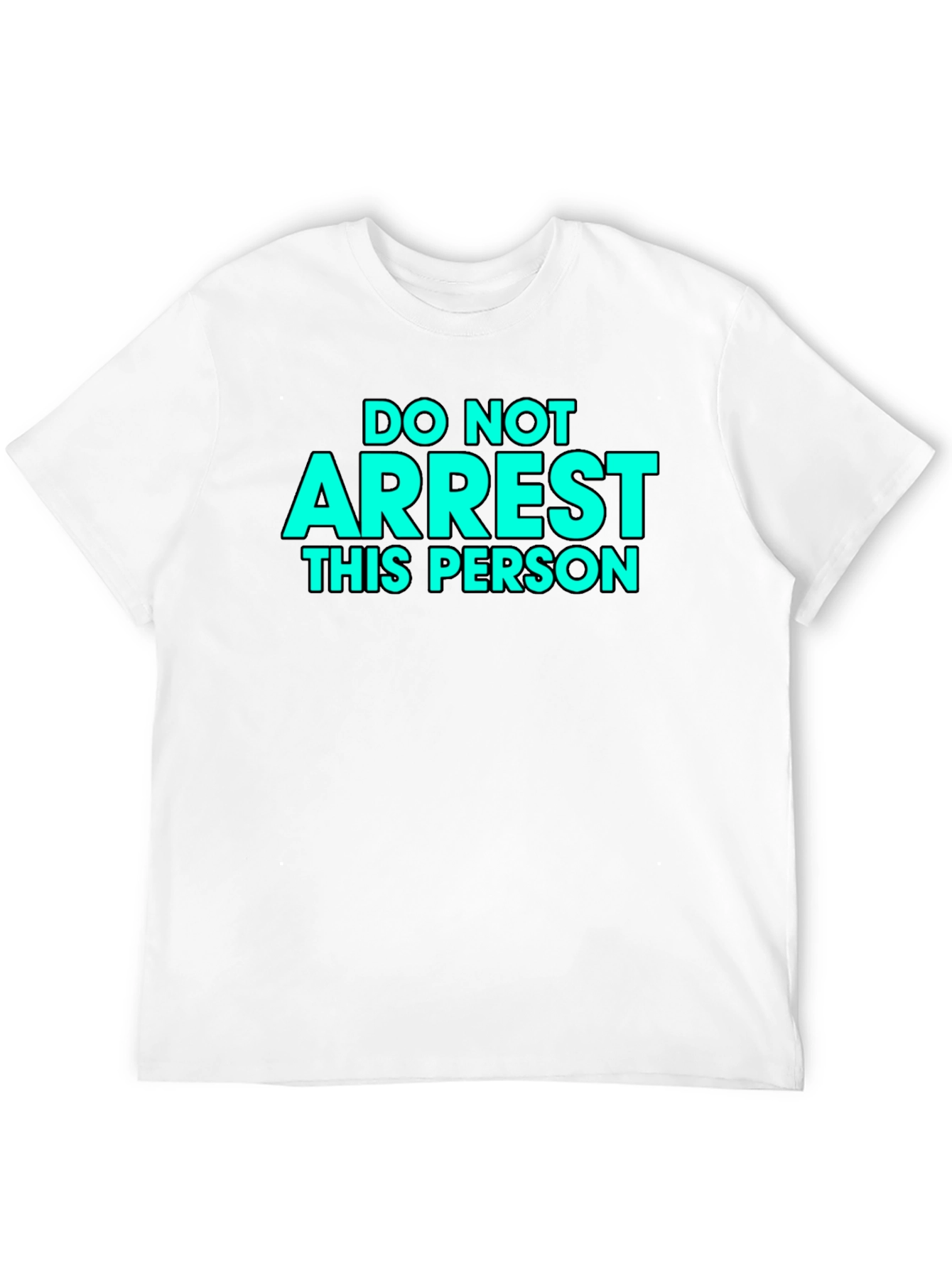 Black Do Not Arrest This Person - Novelty Graphic T-Shirt view 12