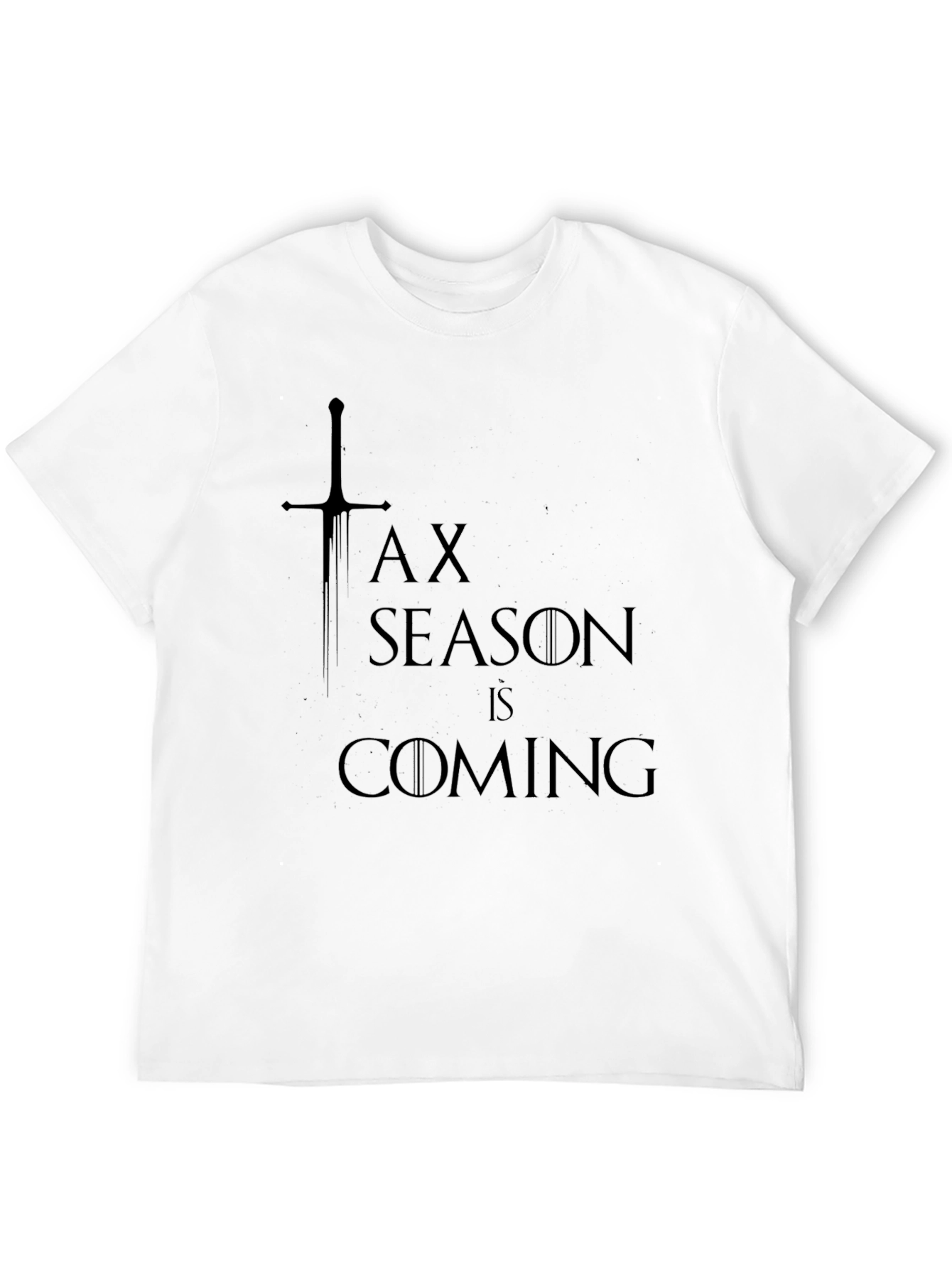 Black Tax Season Is Coming T-Shirt view 12