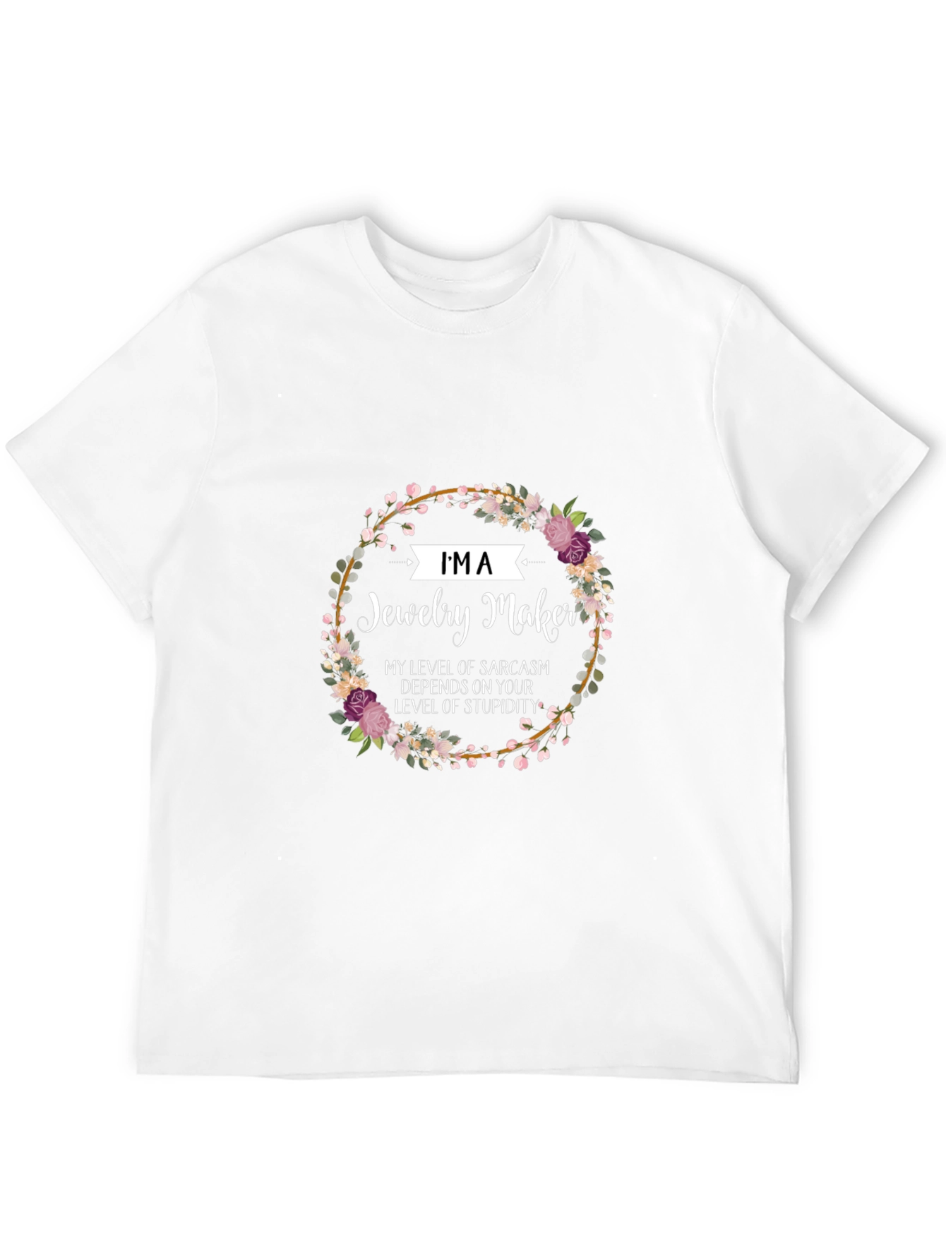 Black Jewelry Maker Sarcasm T-Shirt - Floral Design view 12