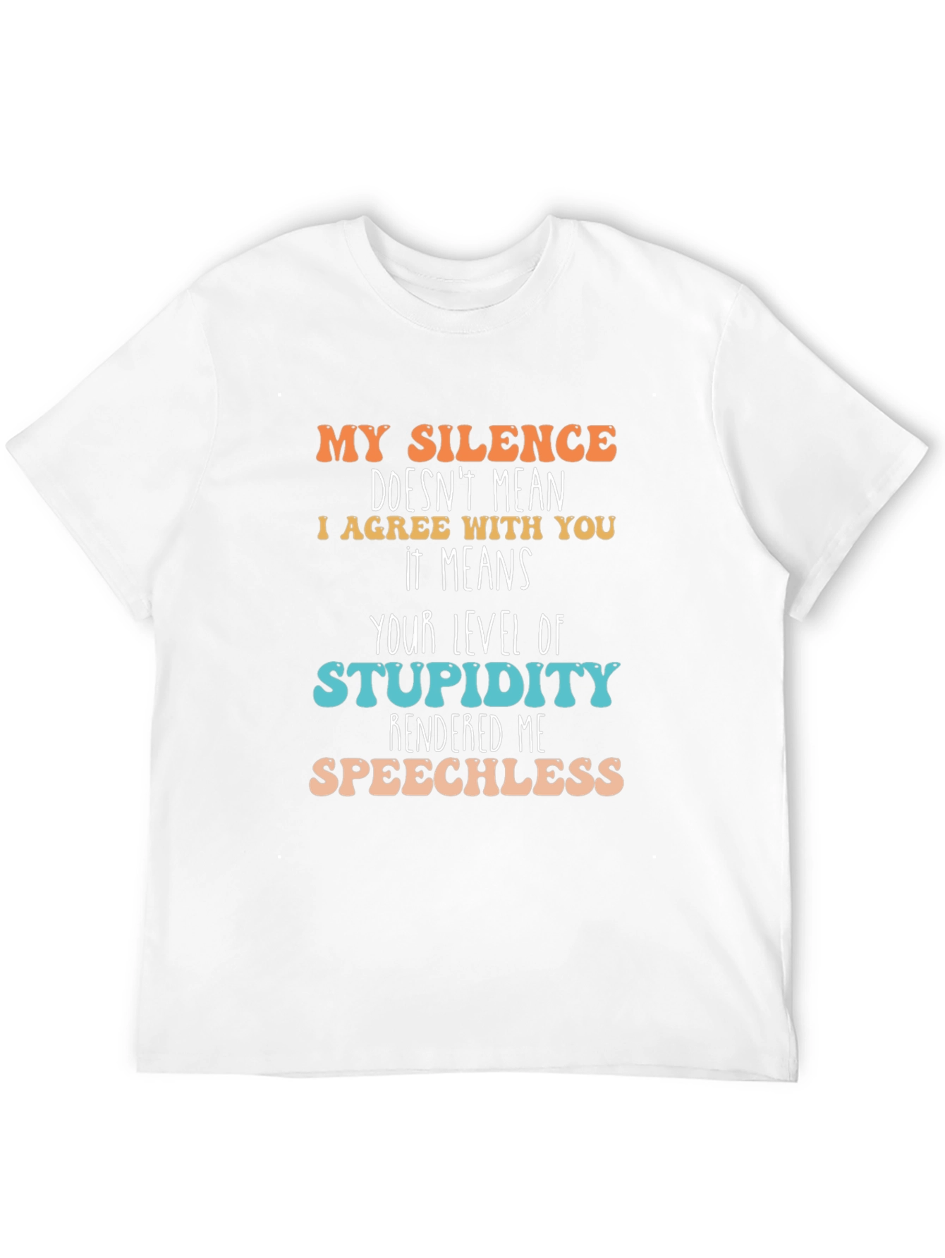 Black Silence Stupidity T-Shirt - Funny Sarcastic Tee view 12