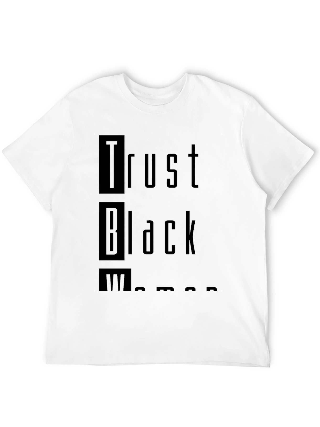 Black Trust Black Women T-Shirt - Empowering Statement Tee view 12